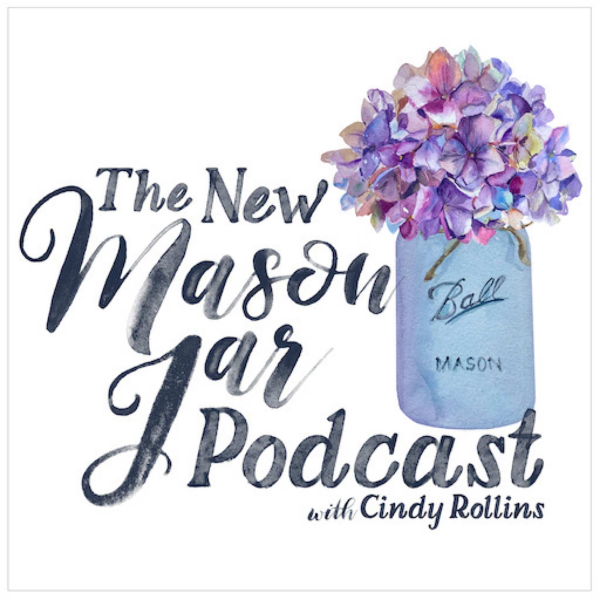 The New Mason Jar with Cindy Rollins - Podcasts