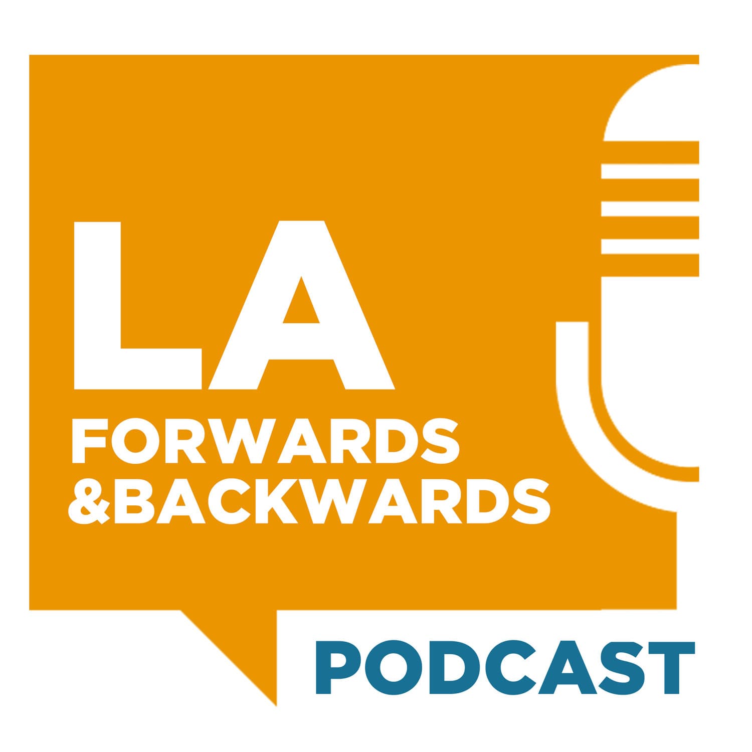 LA Forwards & Backwards - Podcasts