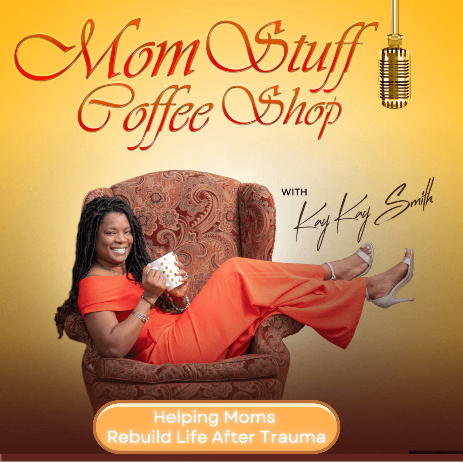 Mom Stuff Coffee Shop- Rebuilding Life After Trauma - Podcasts