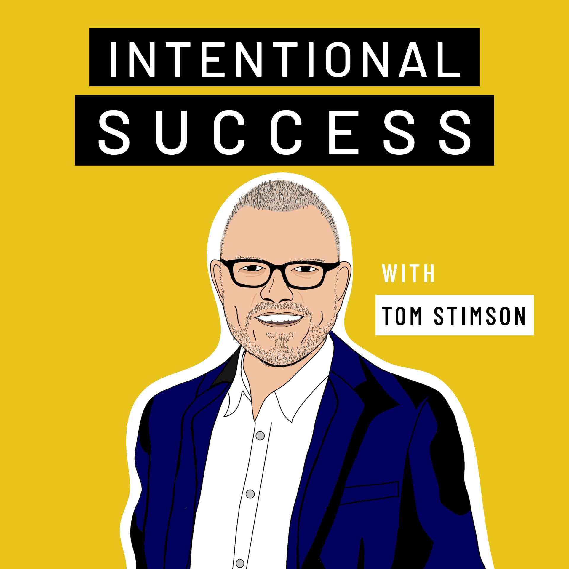 Intentional Success with Tom Stimson - Podcasts