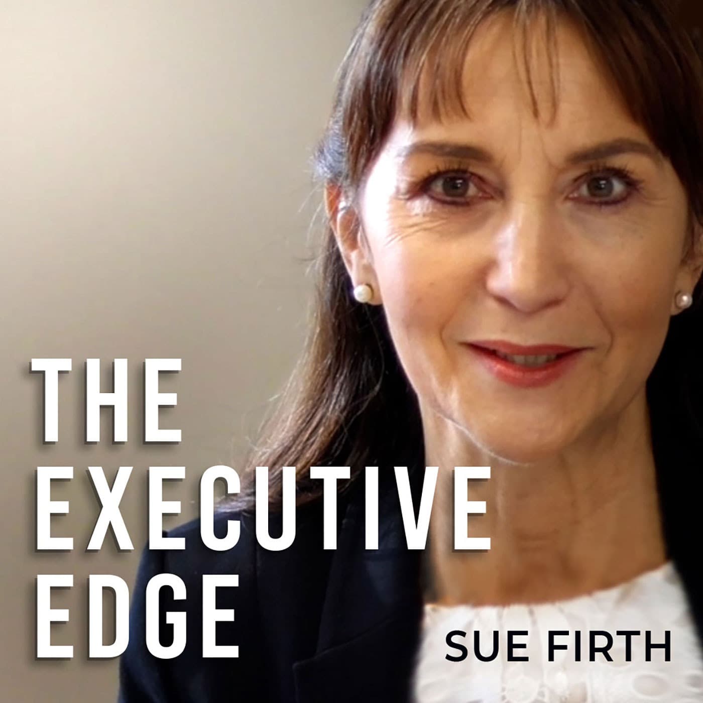 The Executive Edge - Podcasts