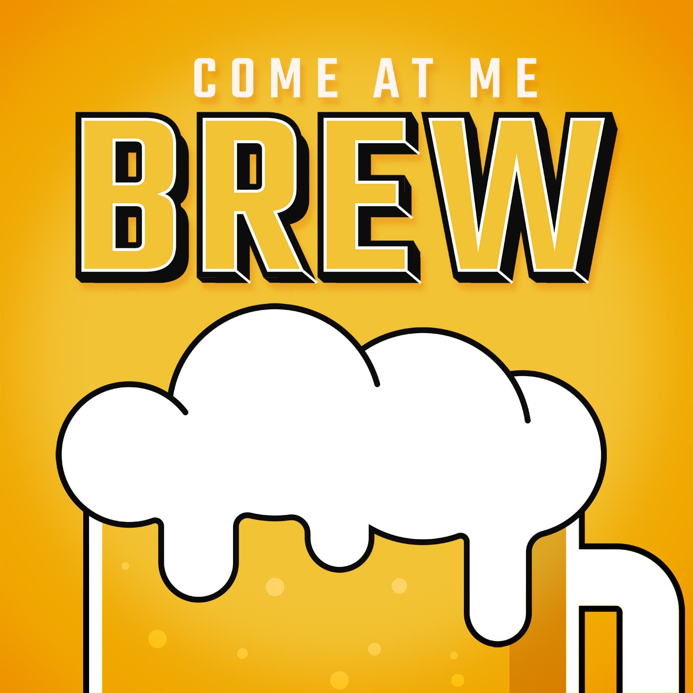 Come At Me Brew - Podcasts