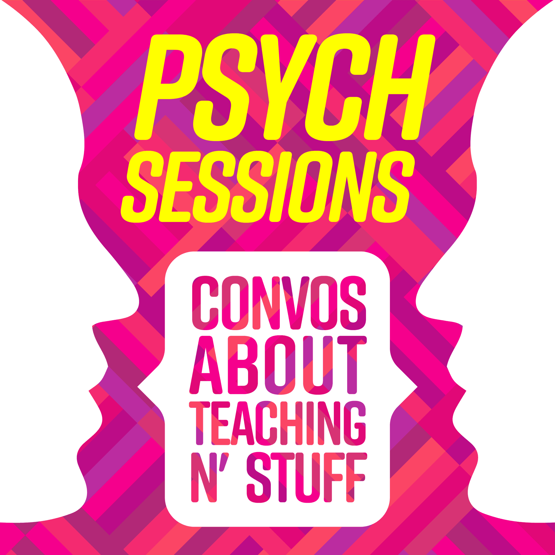 PsychSessions: Conversations about Teaching N' Stuff - Podcasts