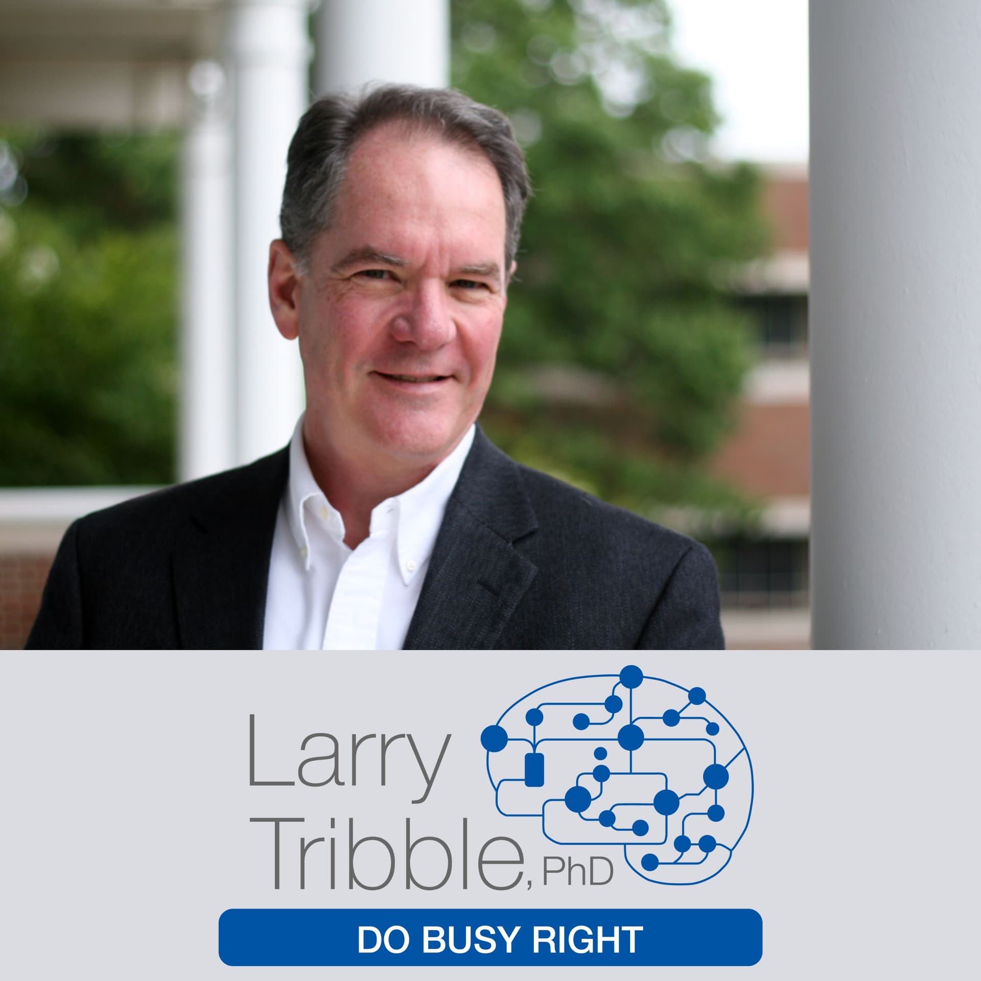 Do Busy Right - The Task and Attention Management Podcast - Podcasts
