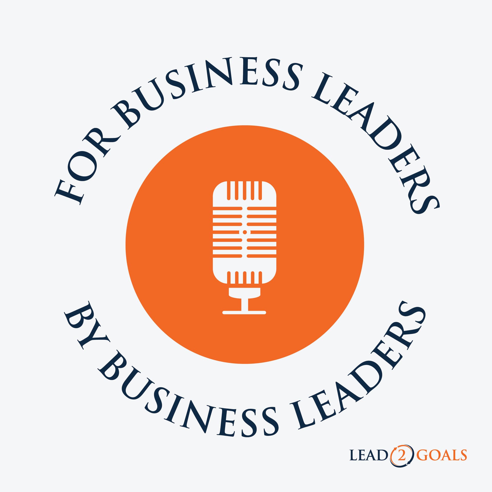 For Business Leaders, By Business Leaders - Podcasts