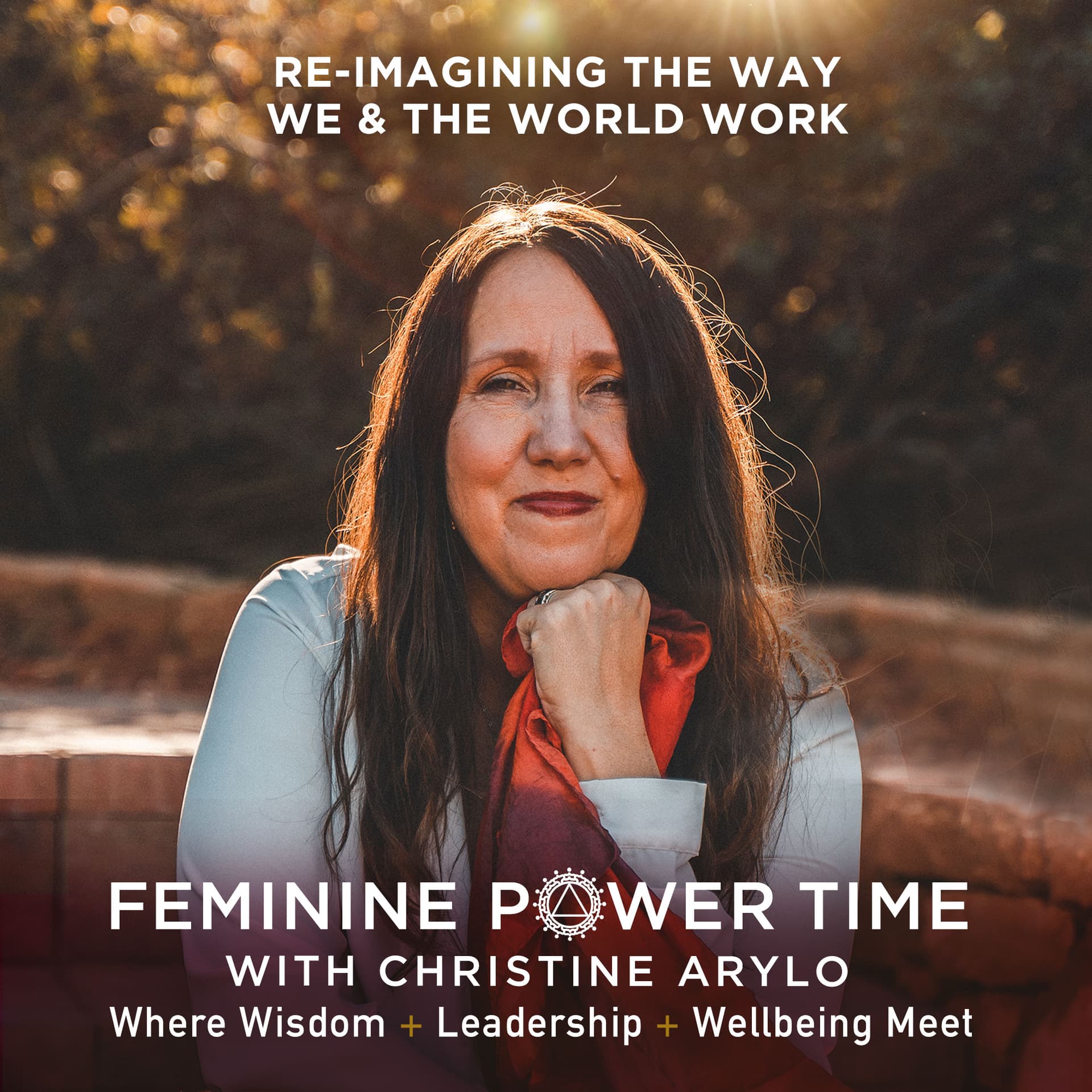 Feminine Power Time with Christine Arylo - Podcasts