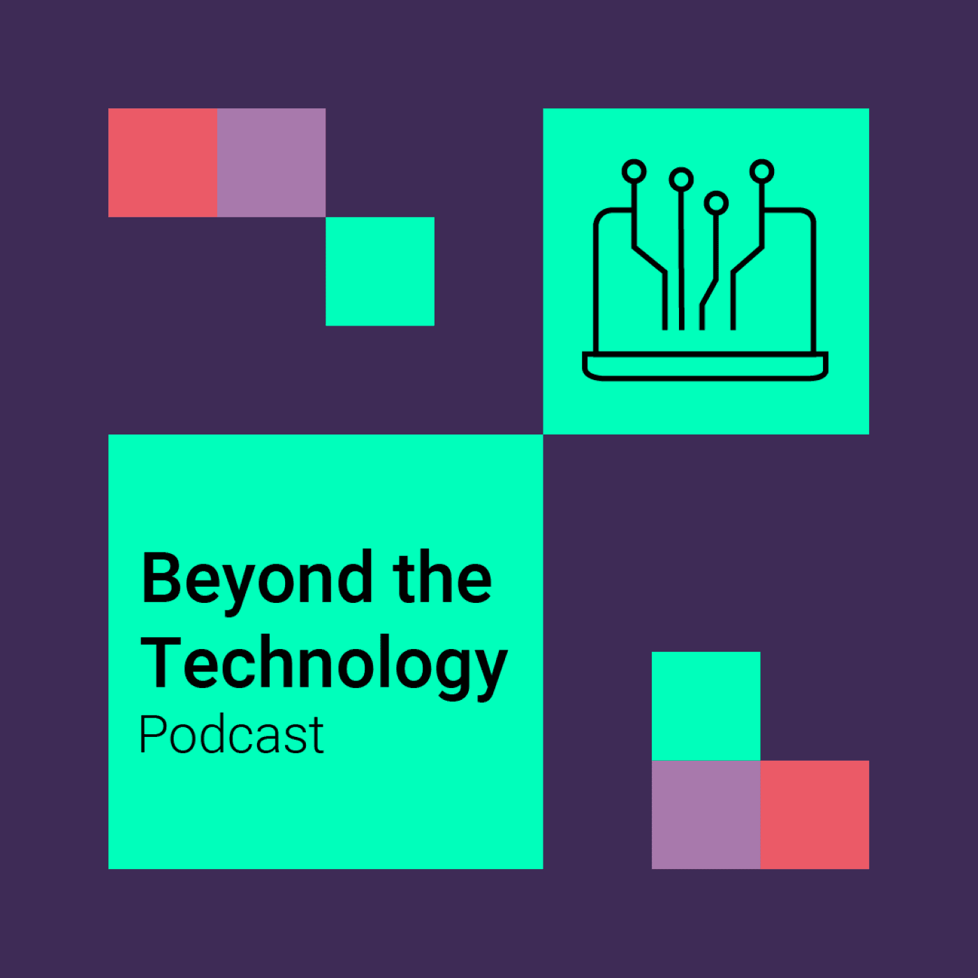 Beyond the Technology - Podcasts