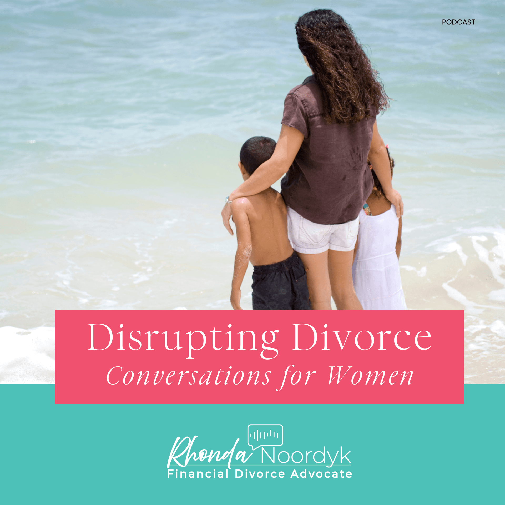 Disrupting Divorce: Conversations for Women - Podcasts