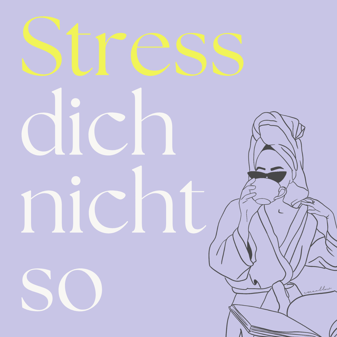 Stress dich nicht so - Podcasts