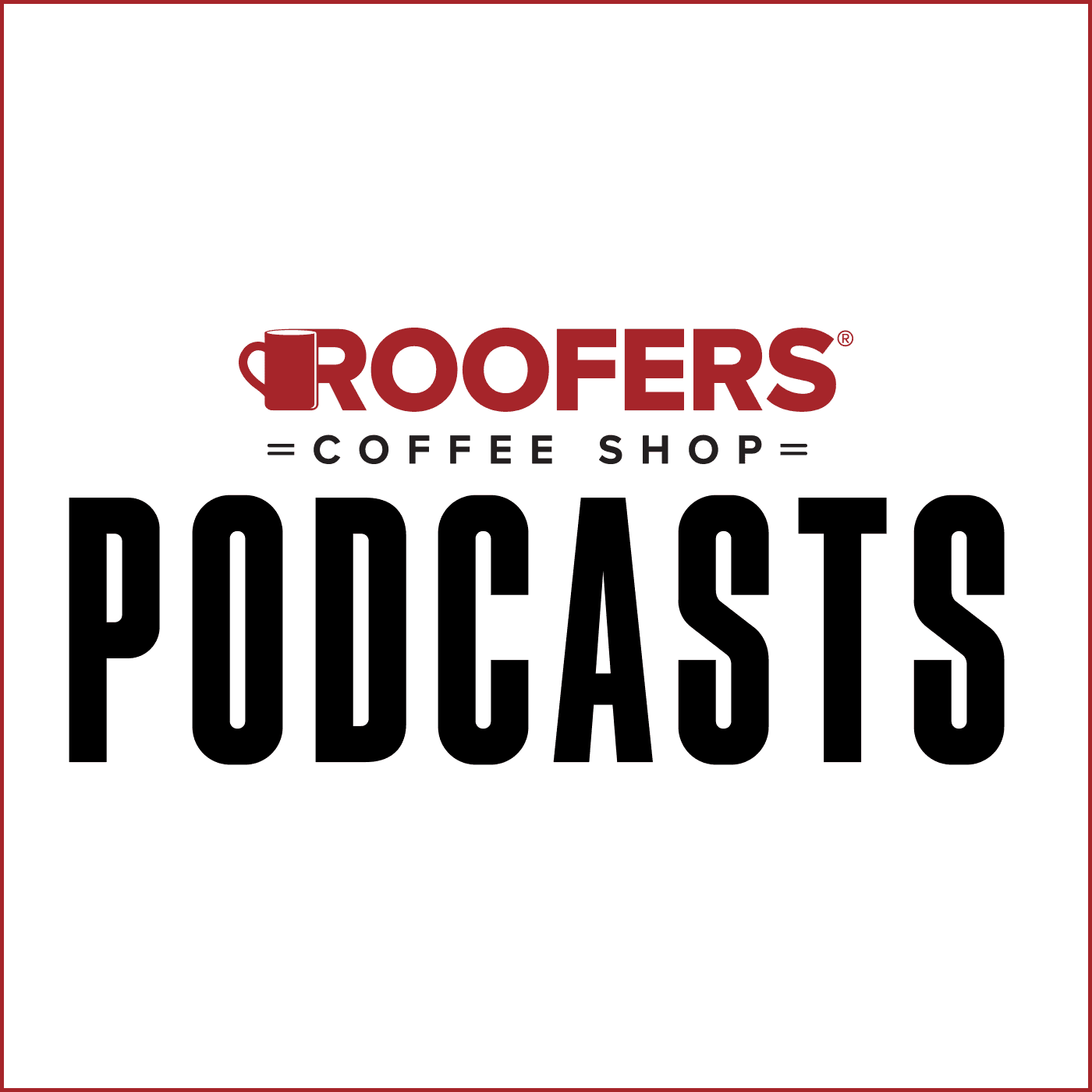 RoofersCoffeeShop - Podcasts