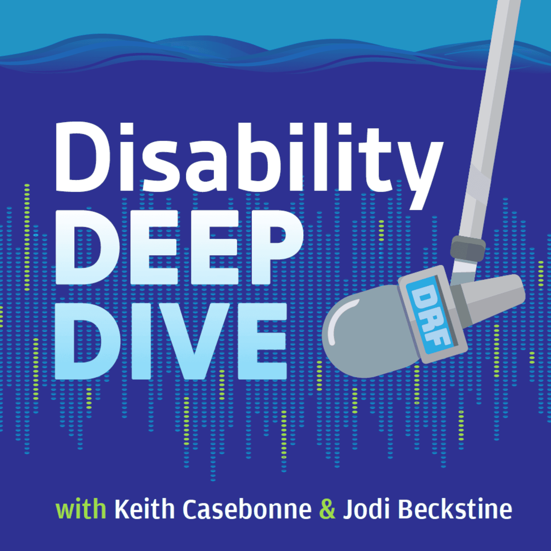 Disability Deep Dive - Podcasts
