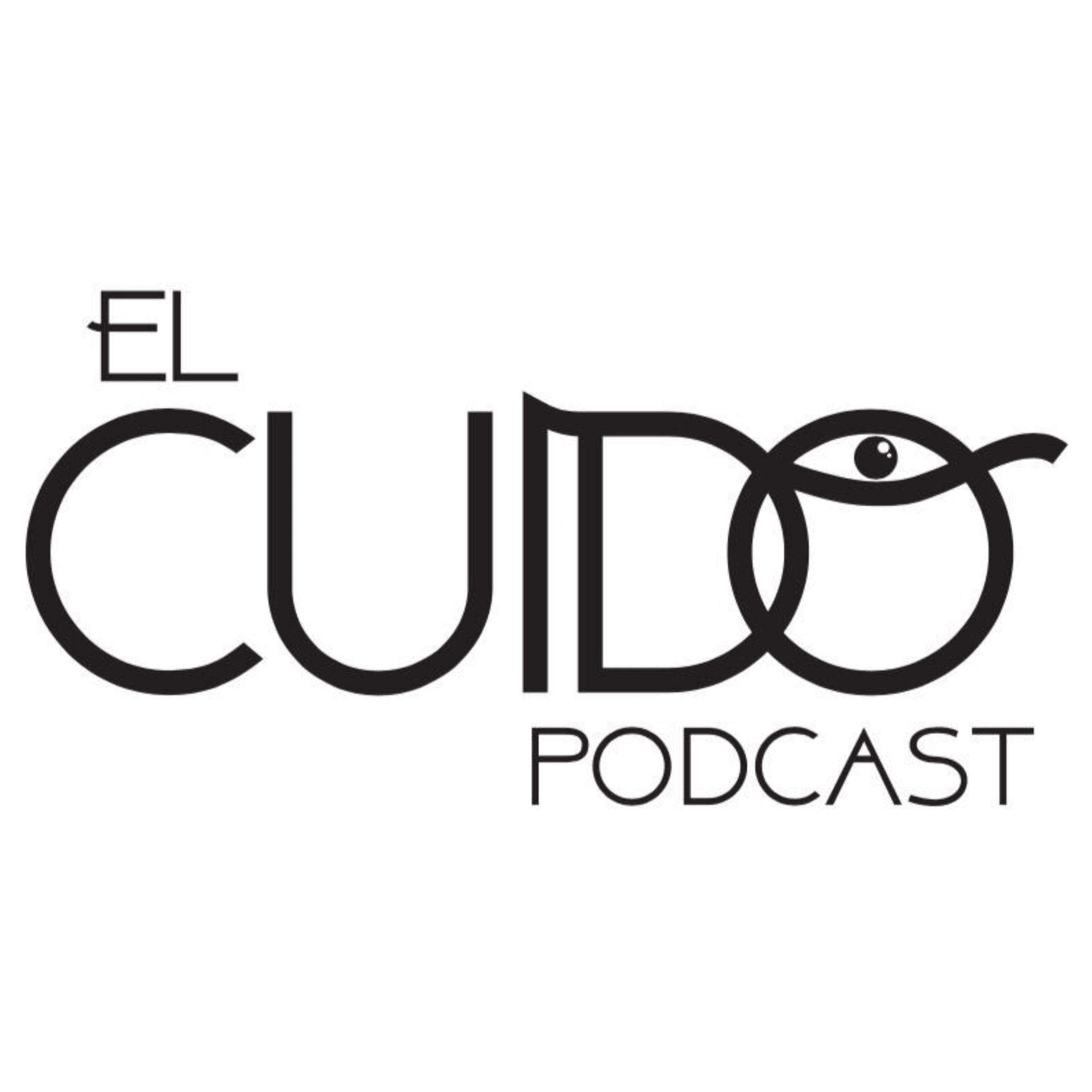 El Cuido Podcast - Podcasts