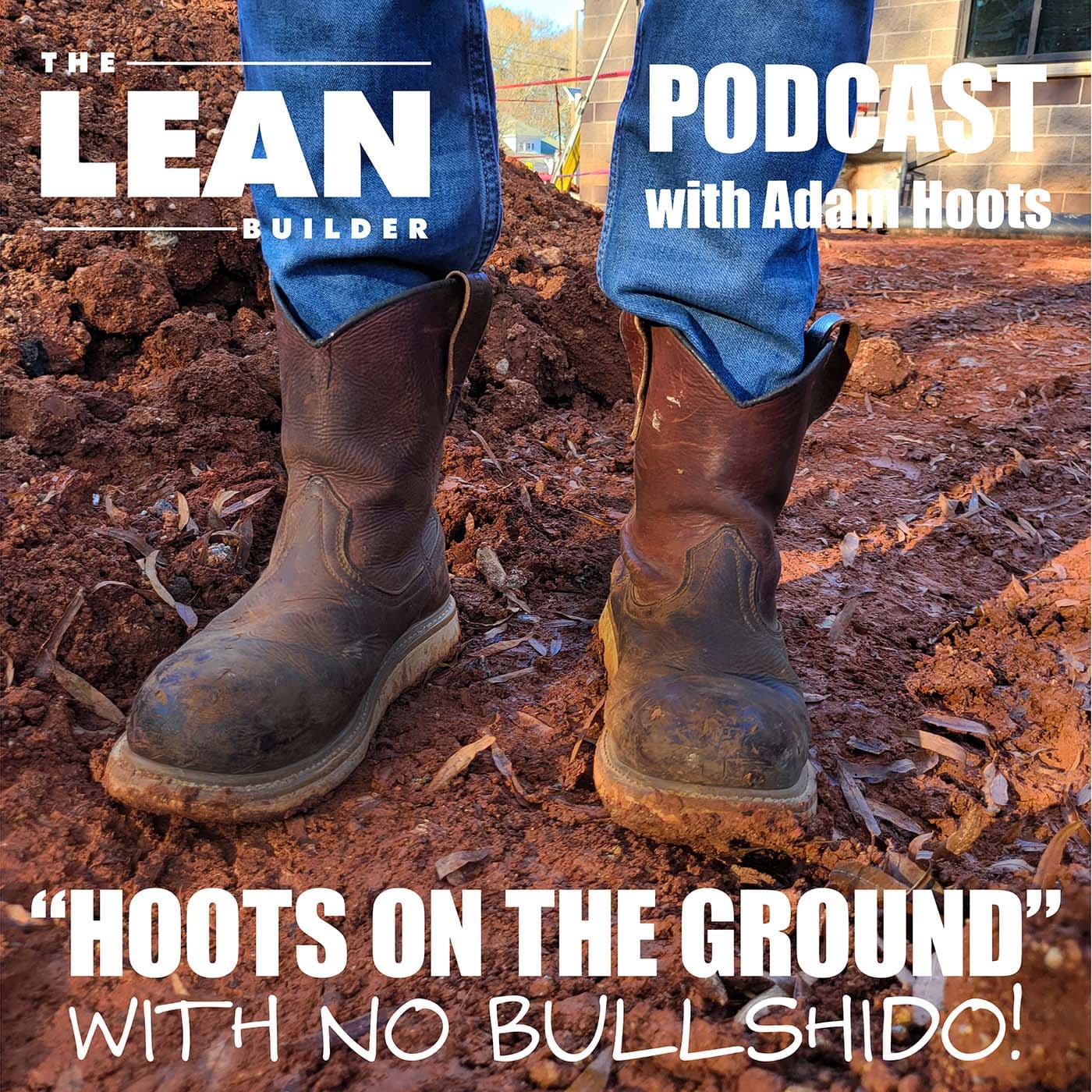 Hoots on the Ground | The Lean Builder - Podcasts