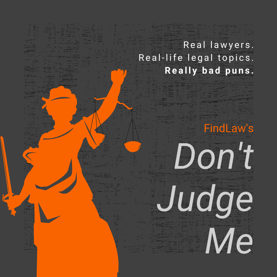 FindLaw's Don't Judge Me - Podcasts