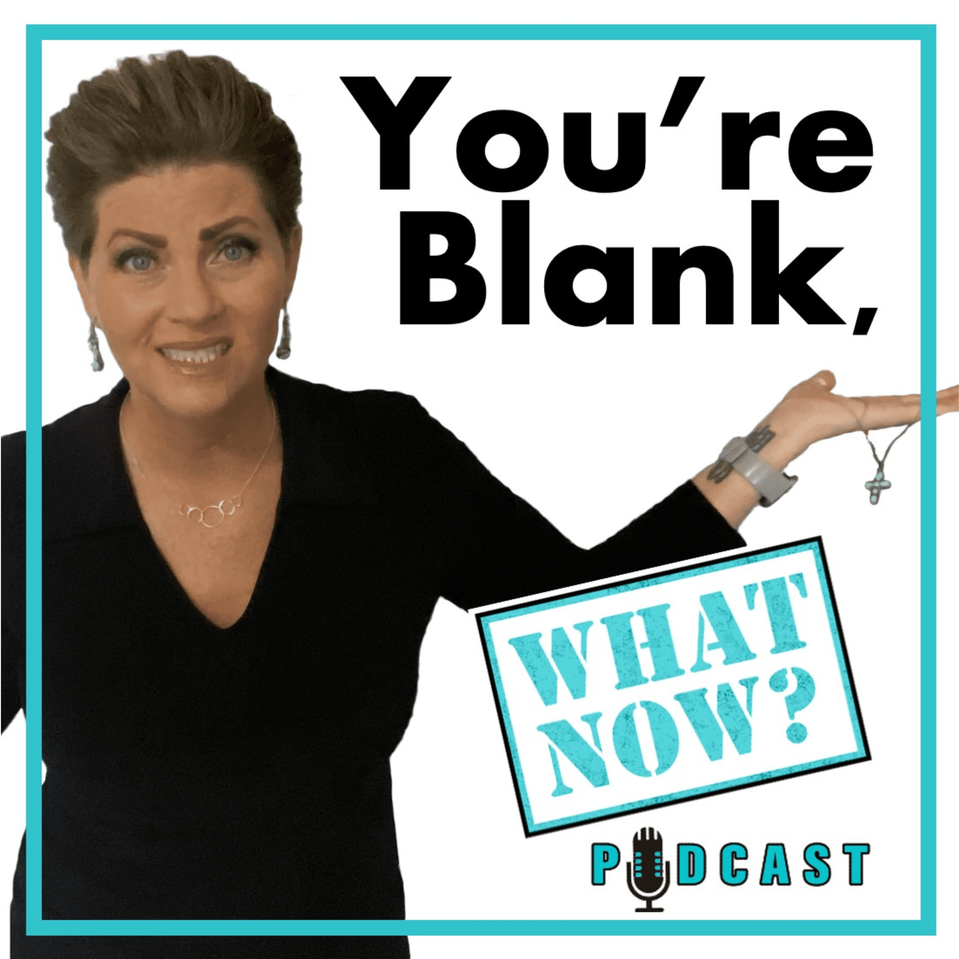 You're Blank, What Now? - Podcasts