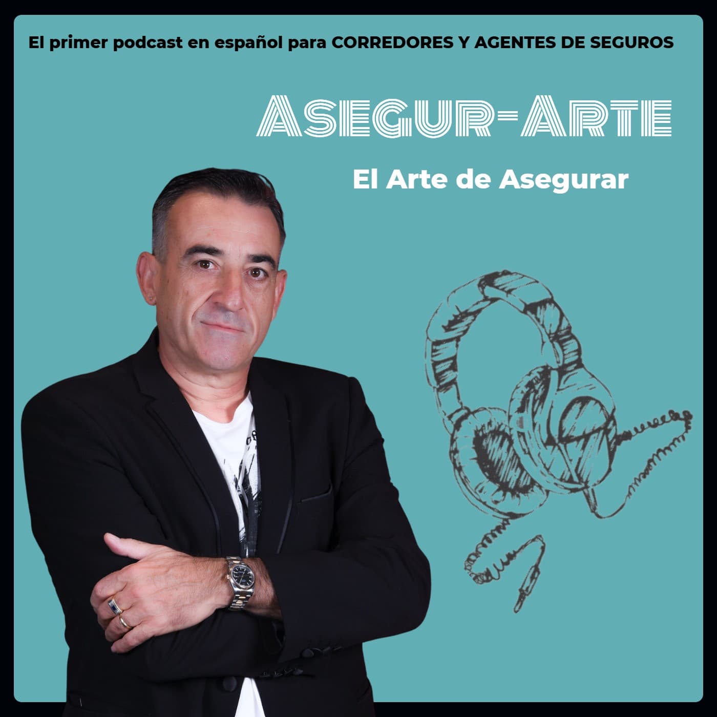Asegur-Arte |El Arte de Asegurar| Corredores y Agentes de Seguros - Podcasts