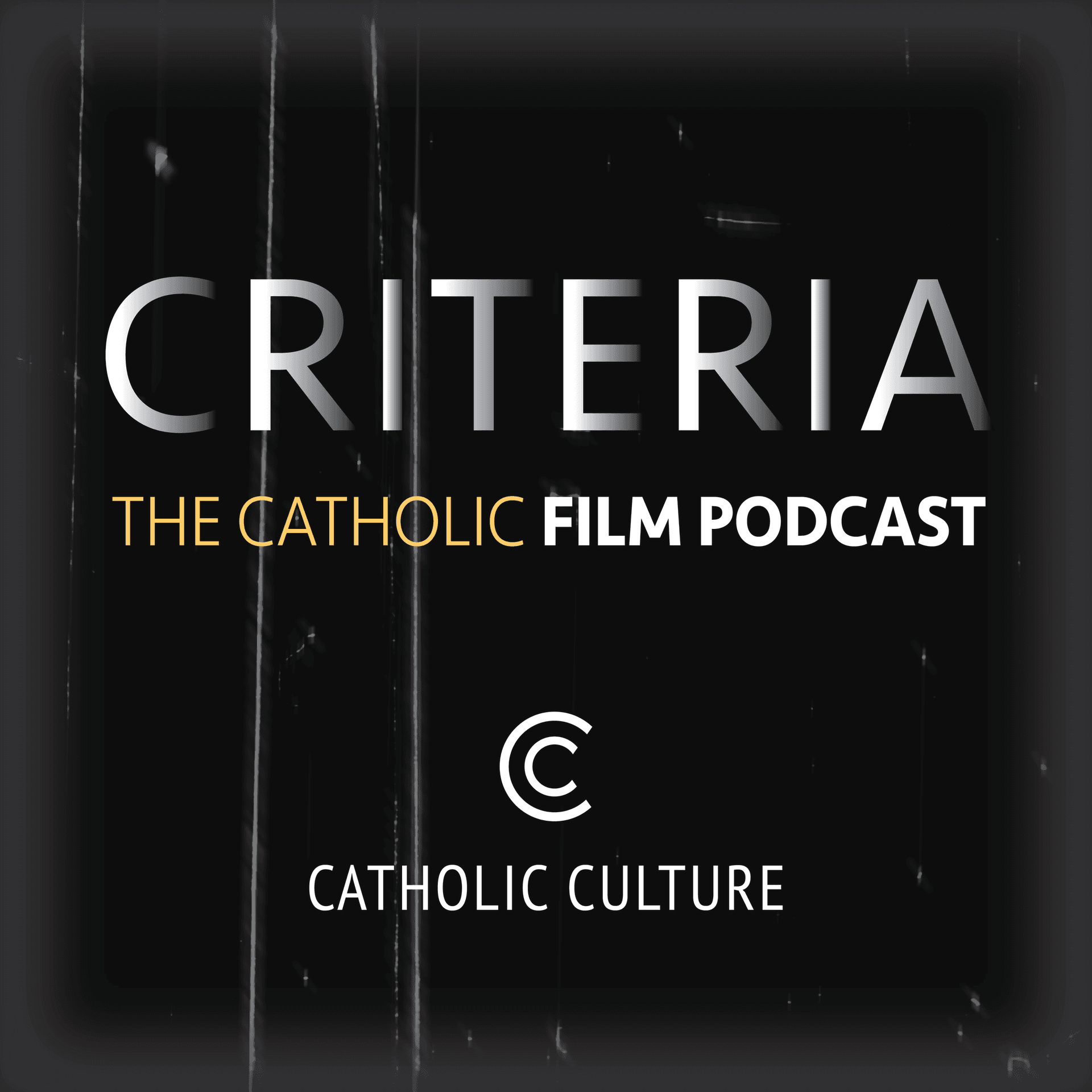 Criteria: The Catholic Film Podcast - Podcasts