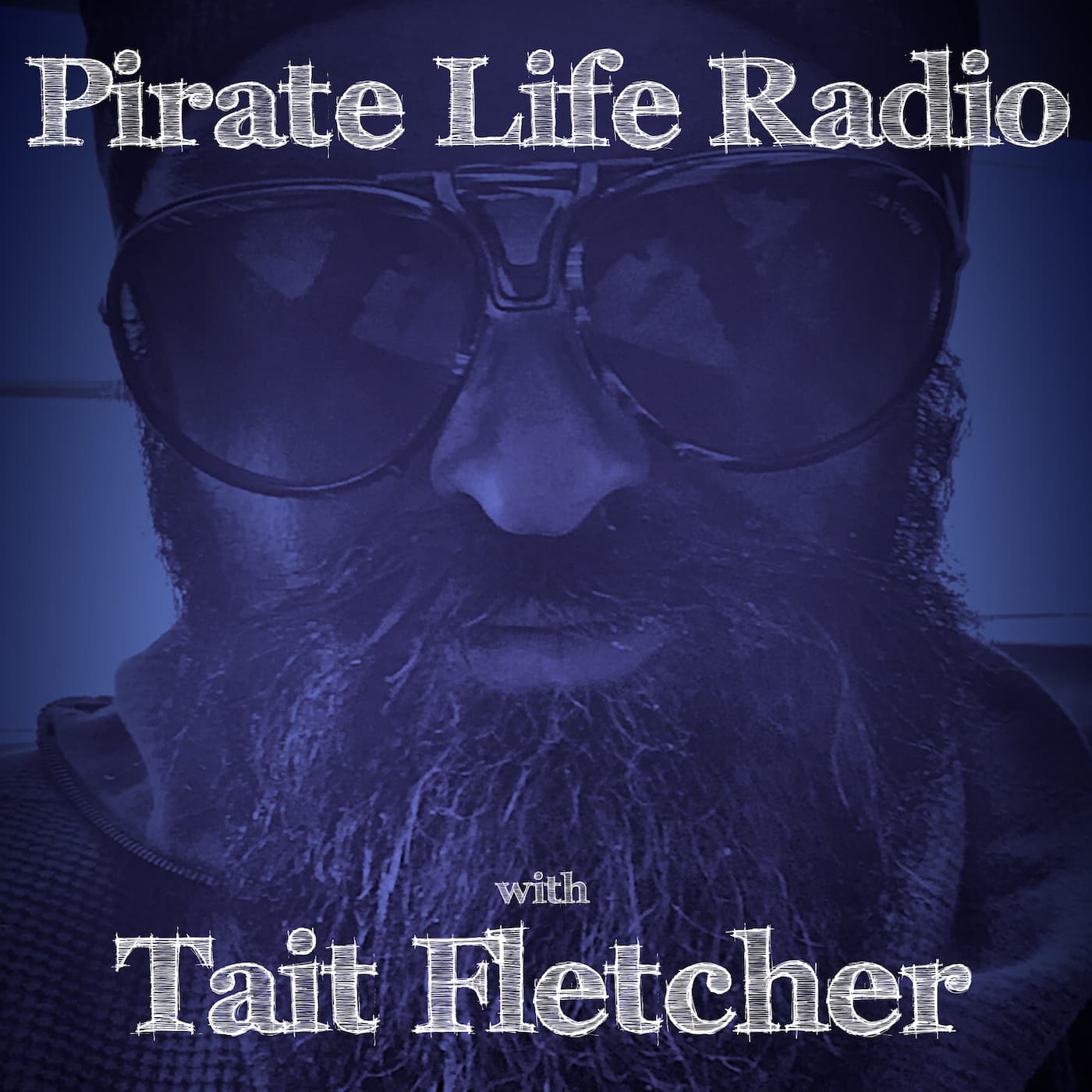 Pirate Life Radio with Tait Fletcher - Podcasts