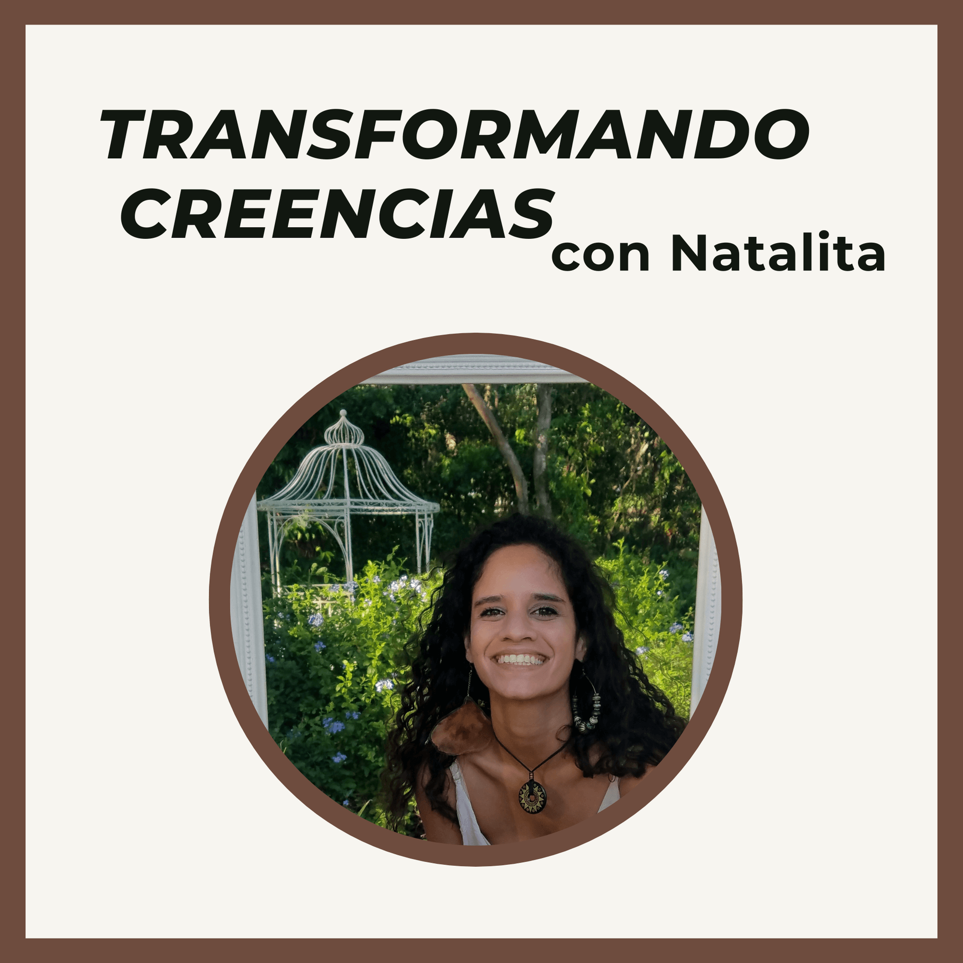 Transformando Creencias con Natalia Pujols Rivera - Podcasts