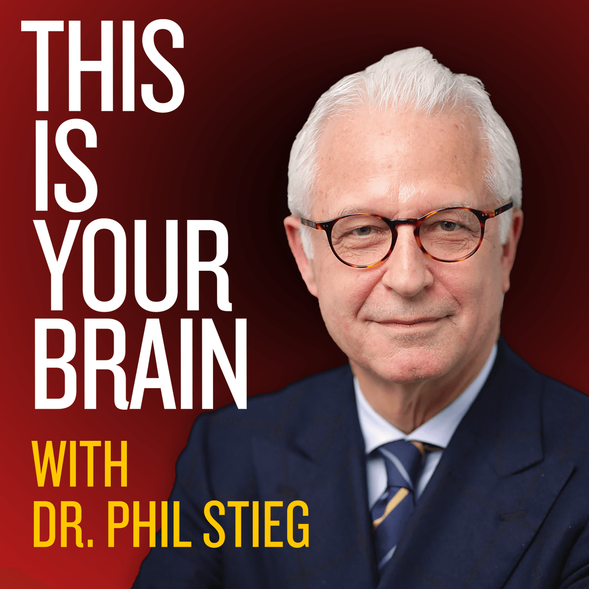 This Is Your Brain With Dr. Phil Stieg - Podcasts