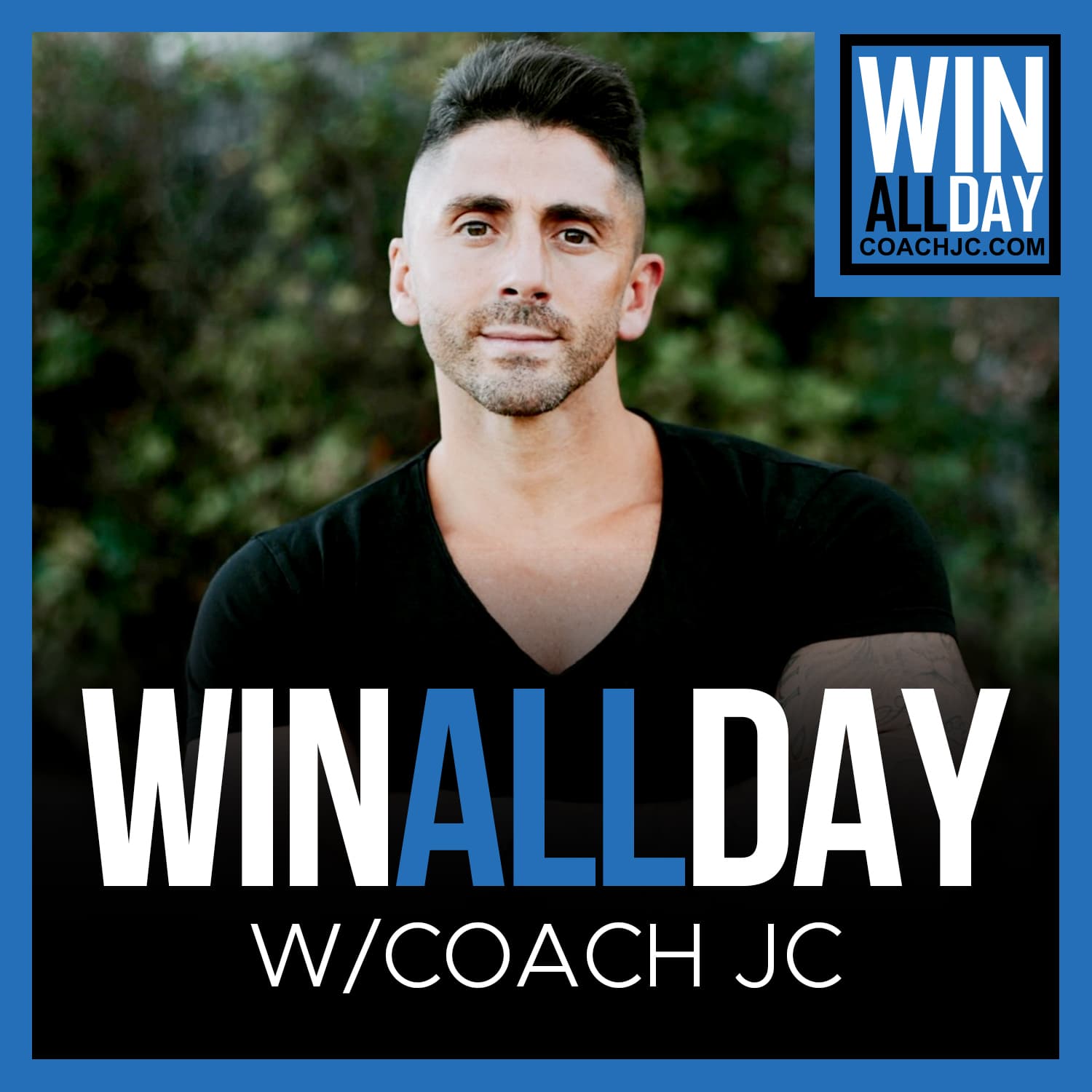 WIN ALL DAY - with Coach JC - Podcasts