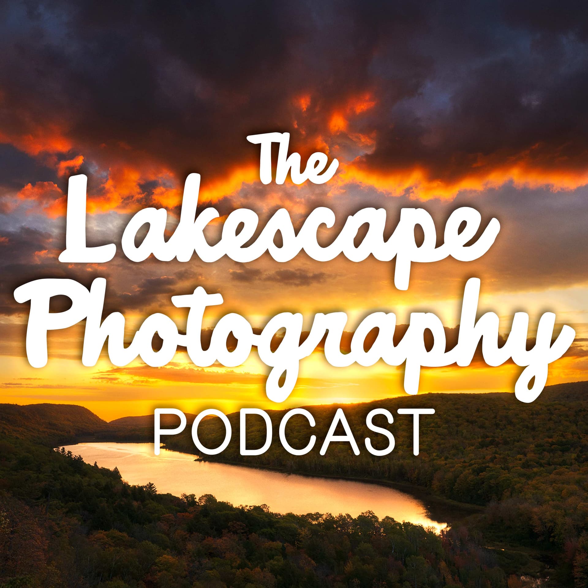 The Lakescape Photography Podcast - Podcasts