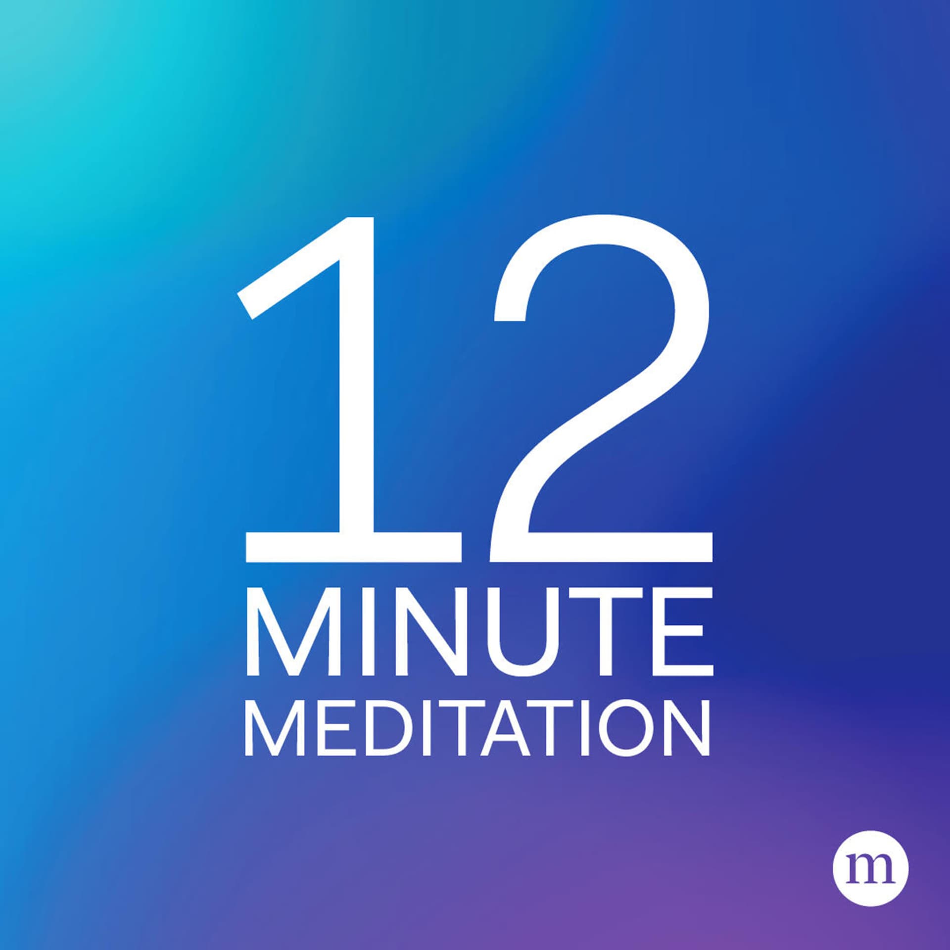 12 Minute Meditation - Podcasts