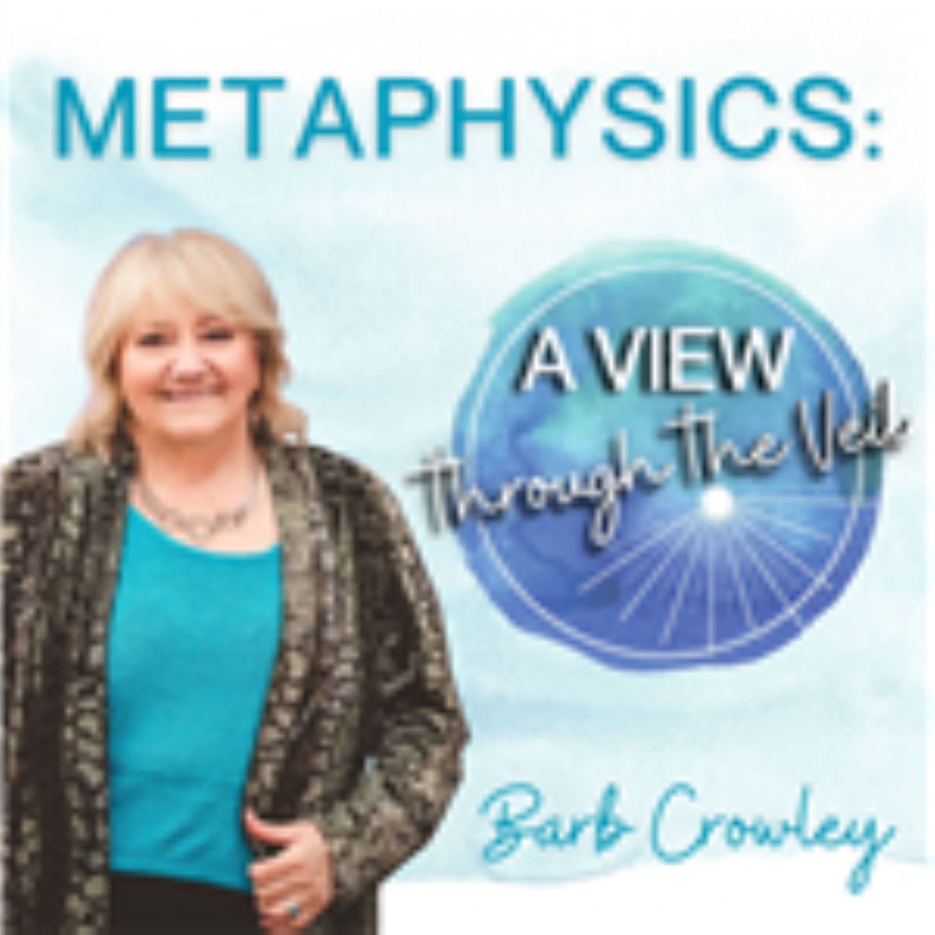 Metaphysics: A View Through The Veil - Podcasts