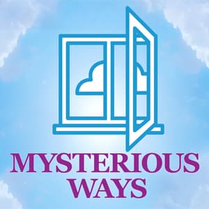Mysterious Ways - Audio Podcast - Podcasts