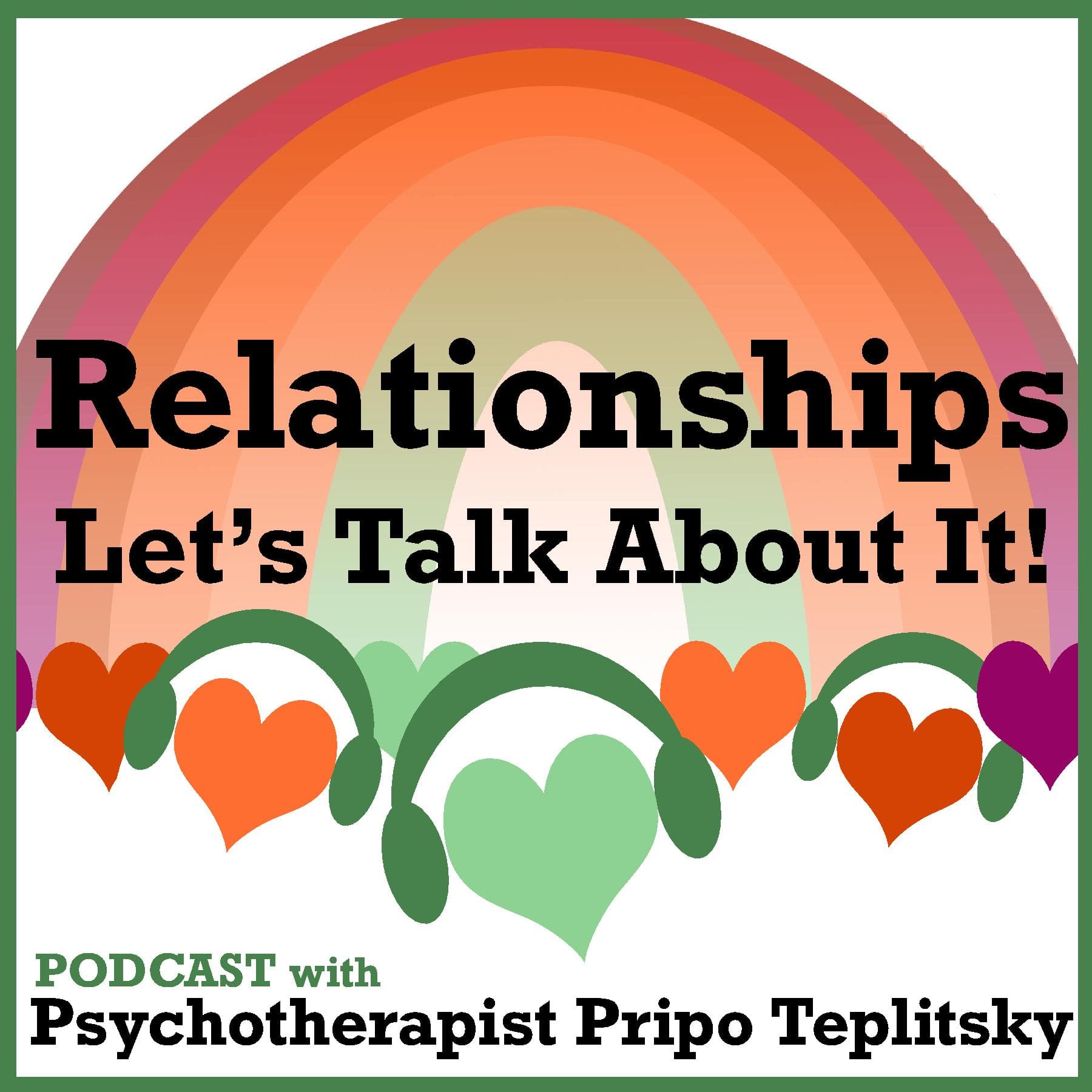Relationships Let's Talk About It! - Podcasts