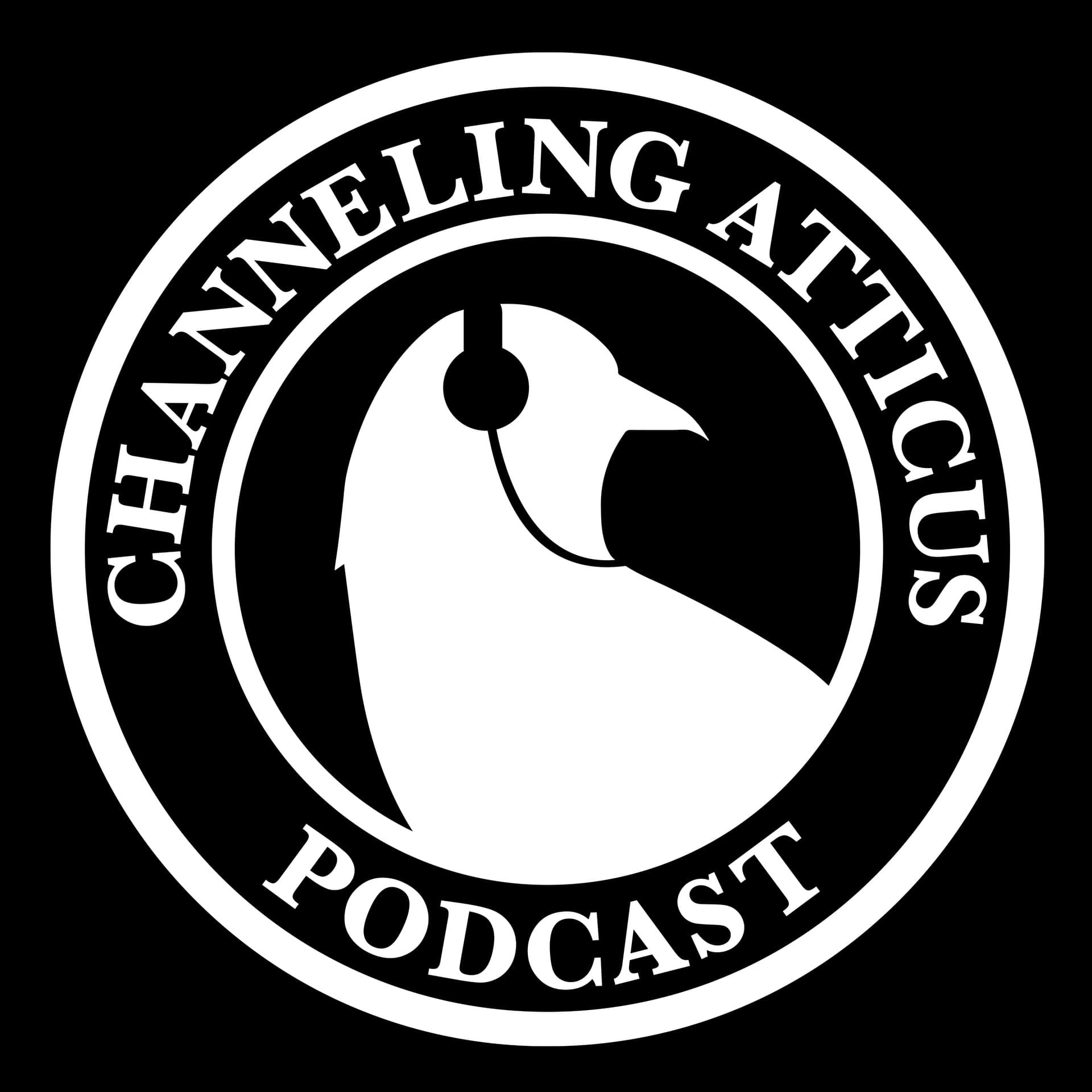 Channeling Atticus - Podcasts