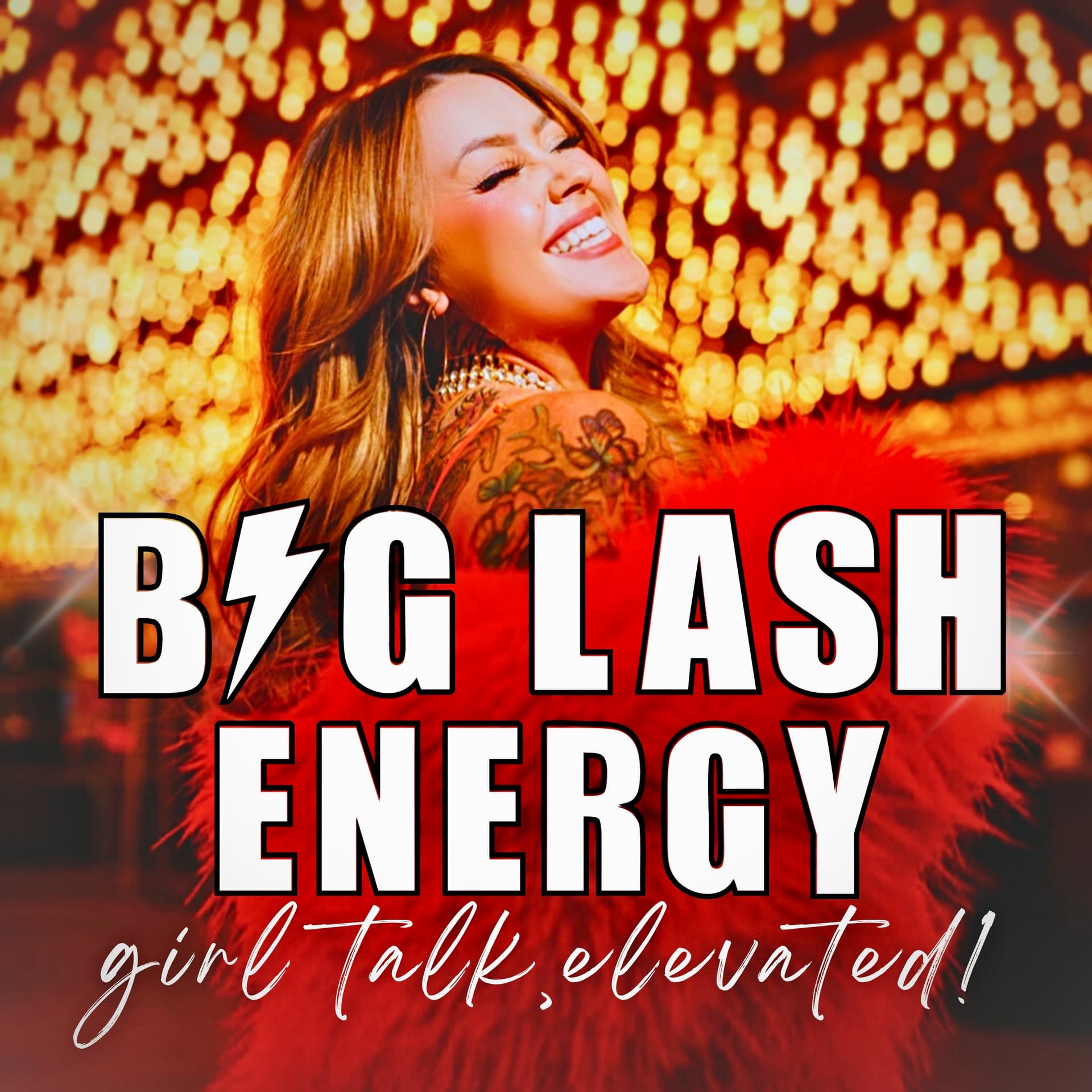 Big Lash Energy - Self-Help, Confidence & Real Talk for Women! - Podcasts