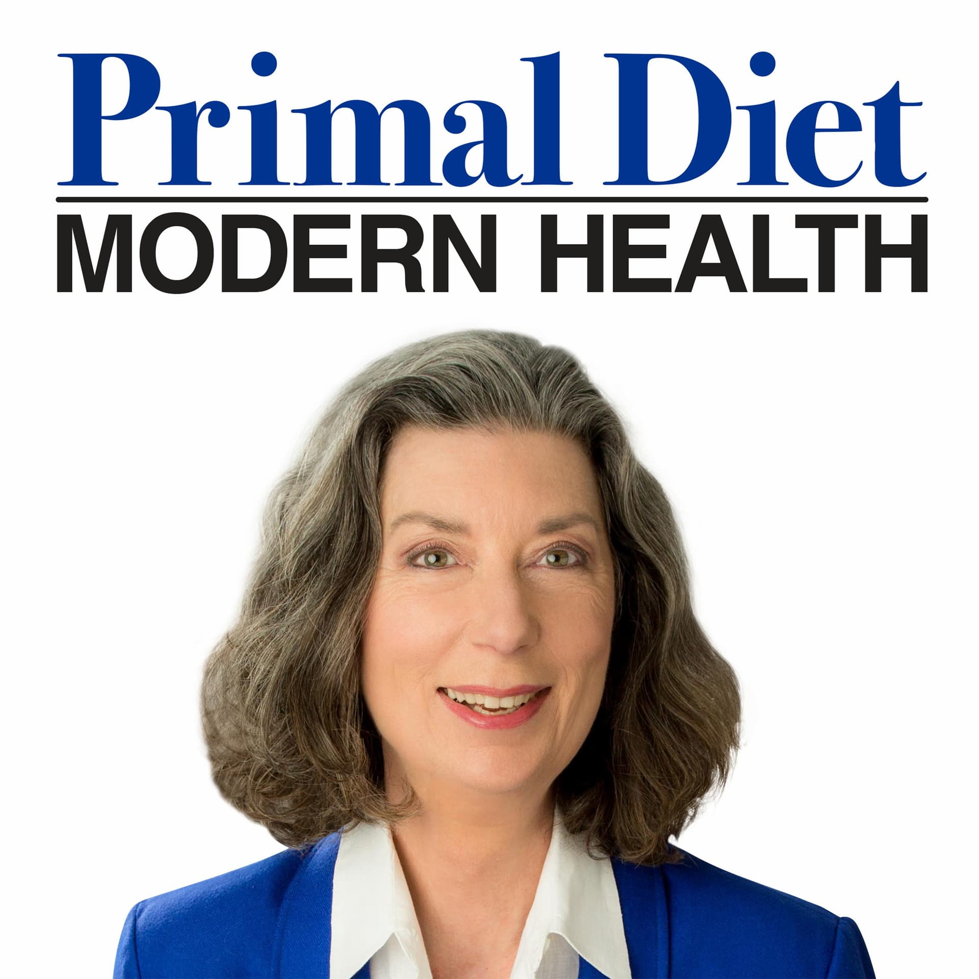 Primal Diet - Modern Health - Podcasts