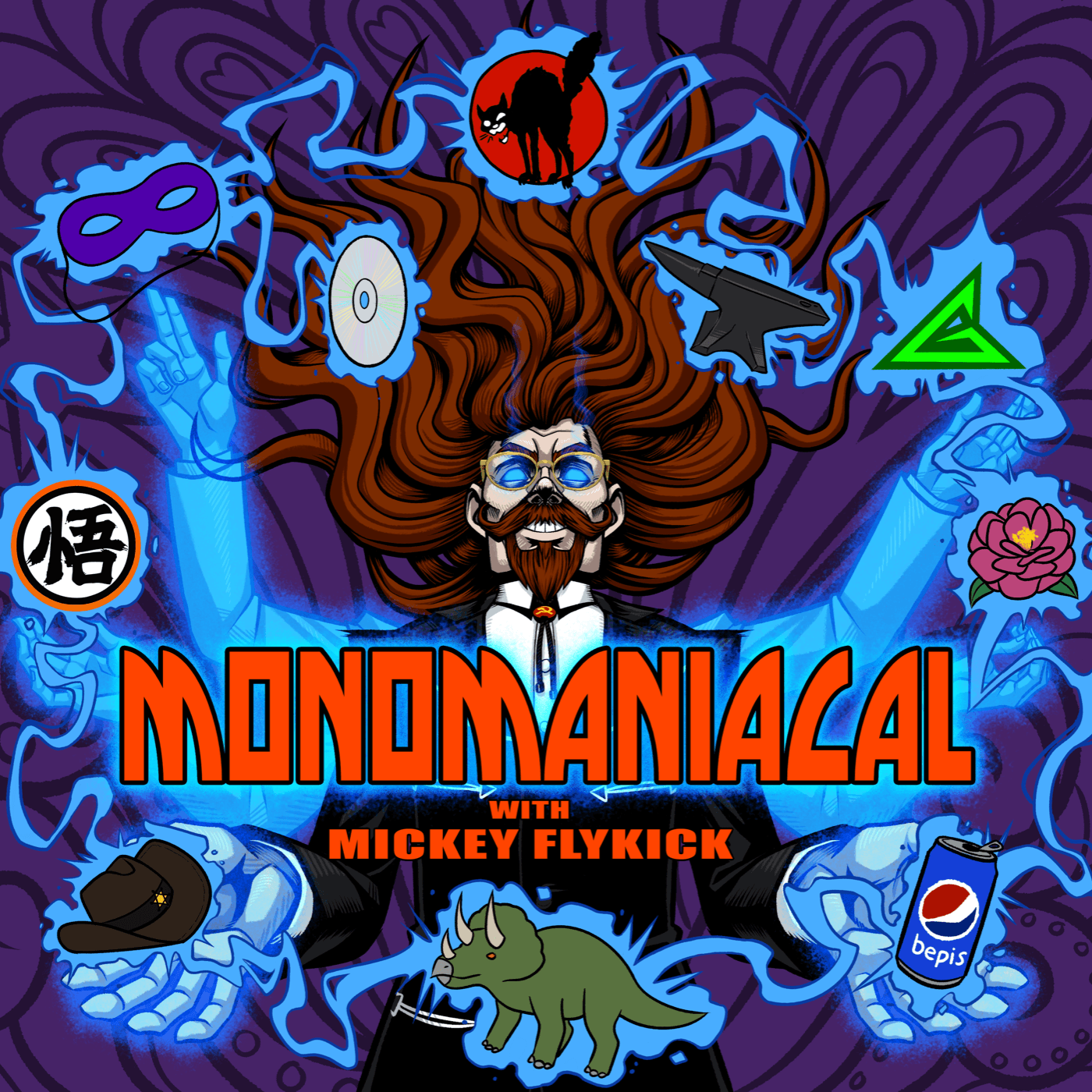 Monomaniacal with Mickey Flykick - Podcasts