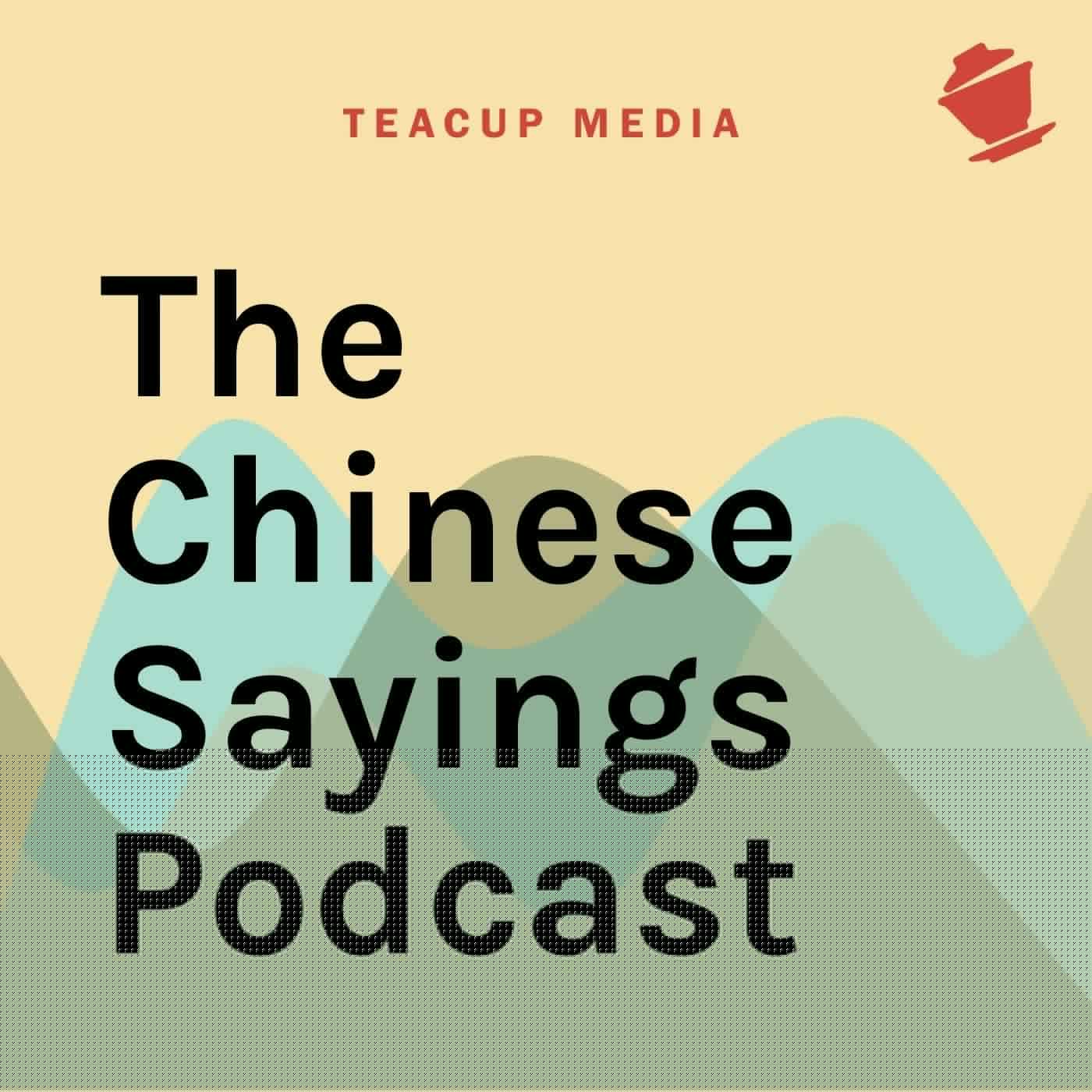 The Chinese Sayings Podcast - Podcasts