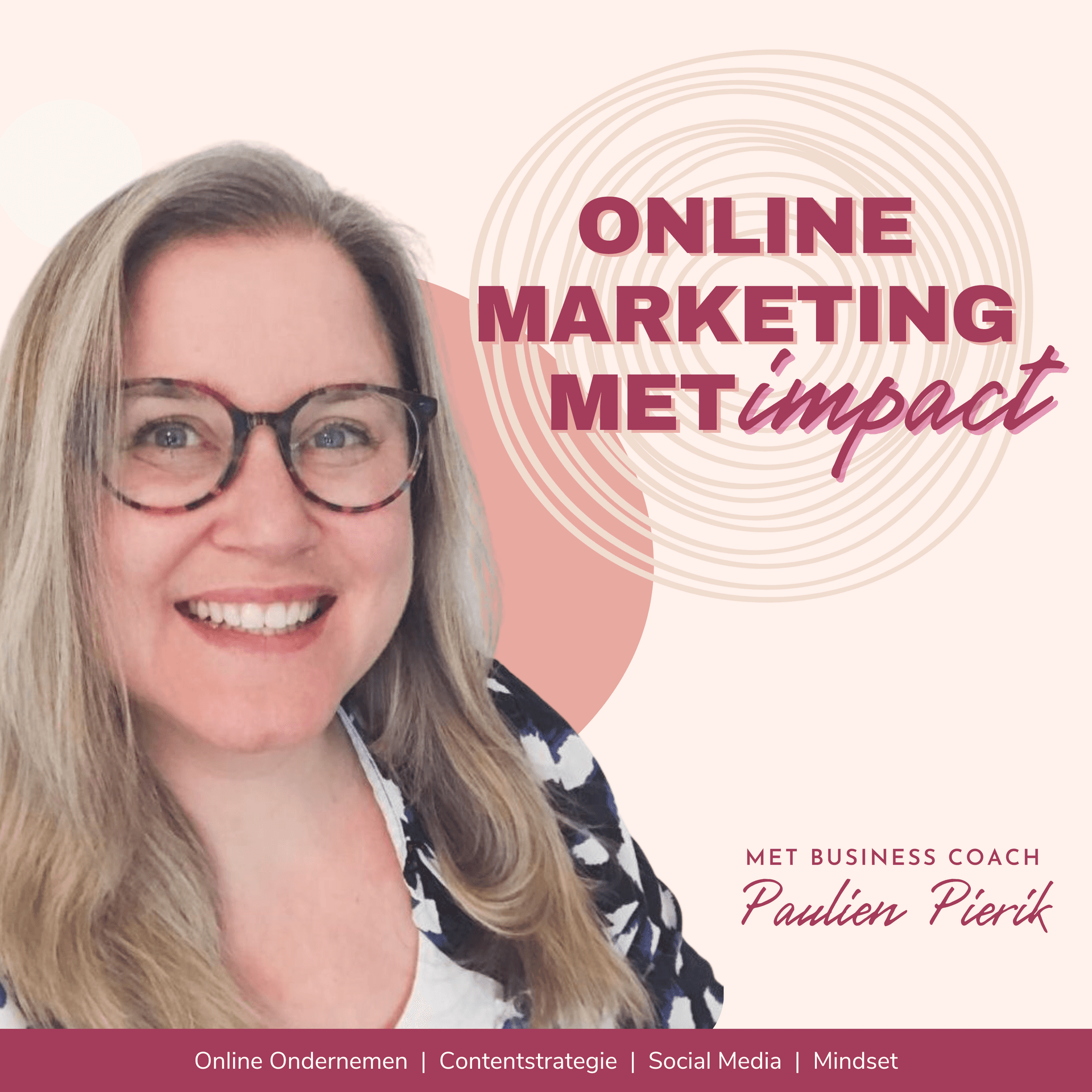 Online Marketing Met Impact - Content, Social Media & Online Zichtbaarheid voor Coaches & Online Ondernemers - Podcast