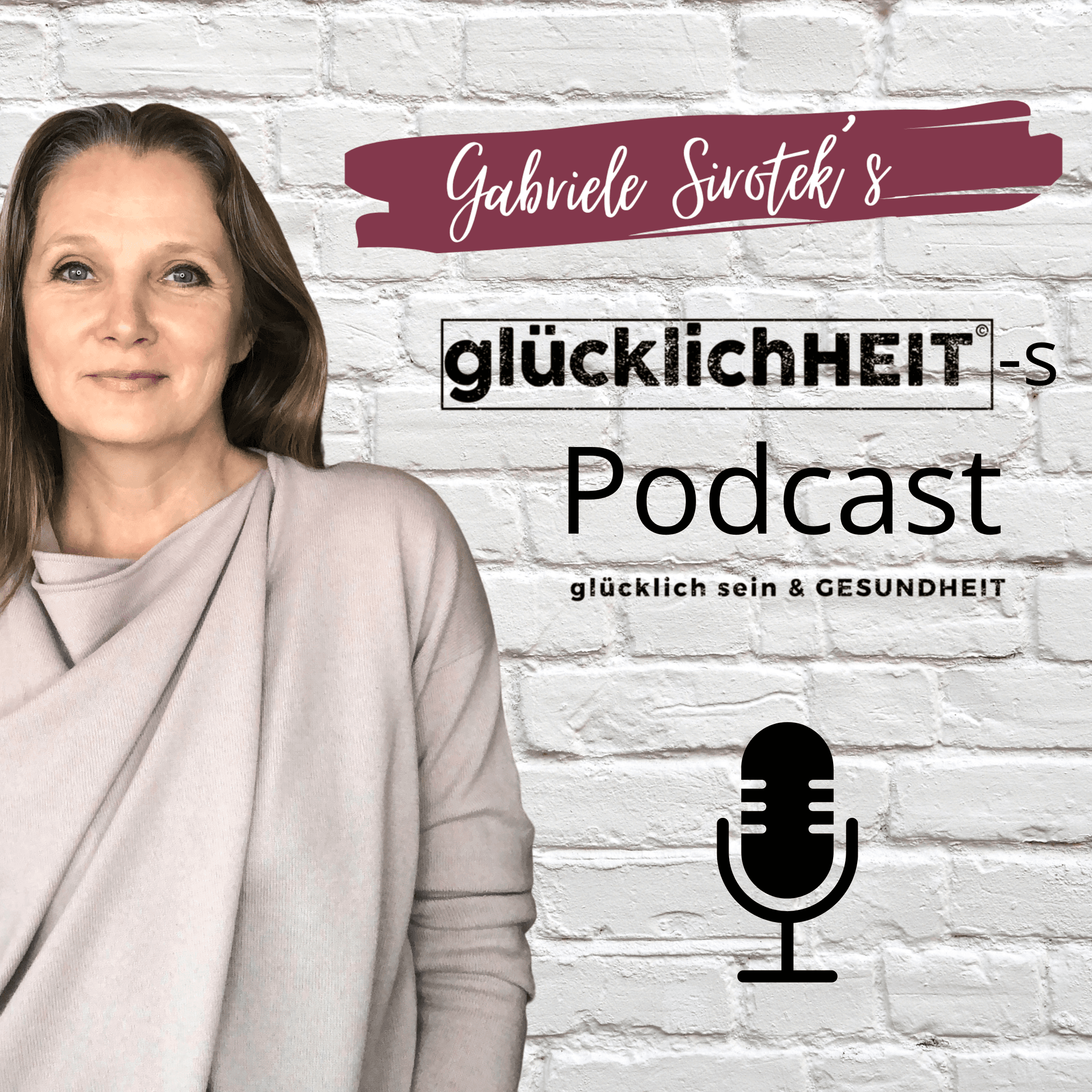 Gabriele Sirotek's glücklichHEITs-Podcast - Podcasts