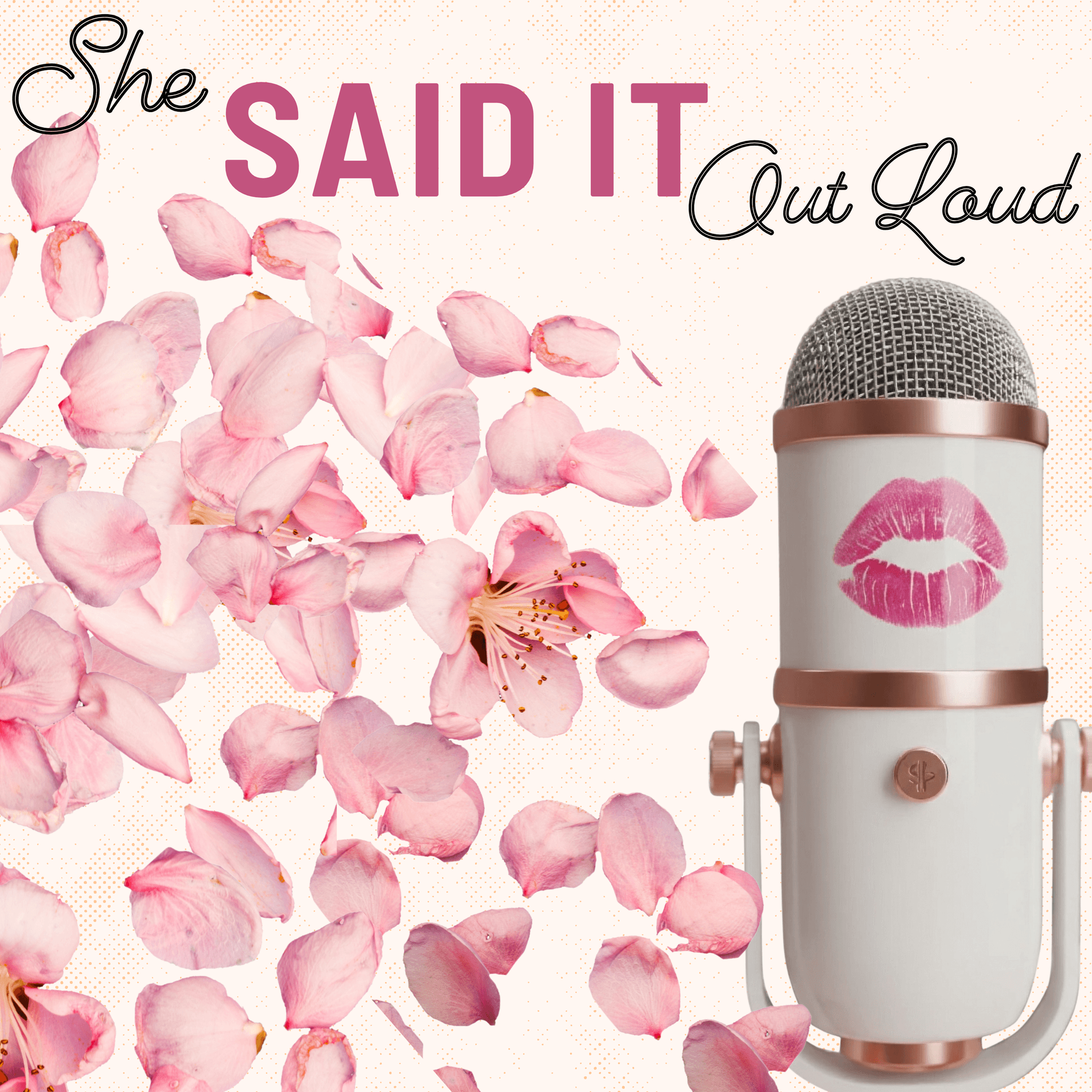 She Said It Out Loud - Podcasts