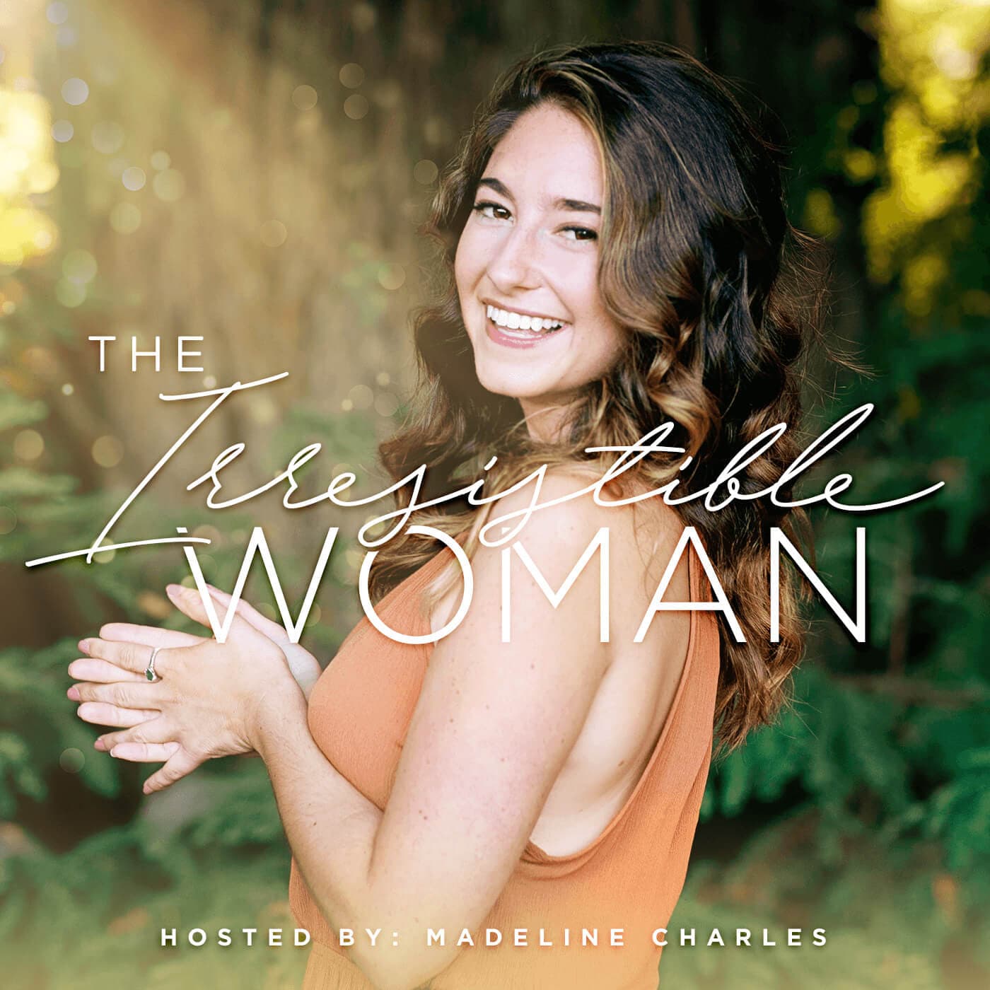 The Irresistible Woman® Podcast - Podcasts
