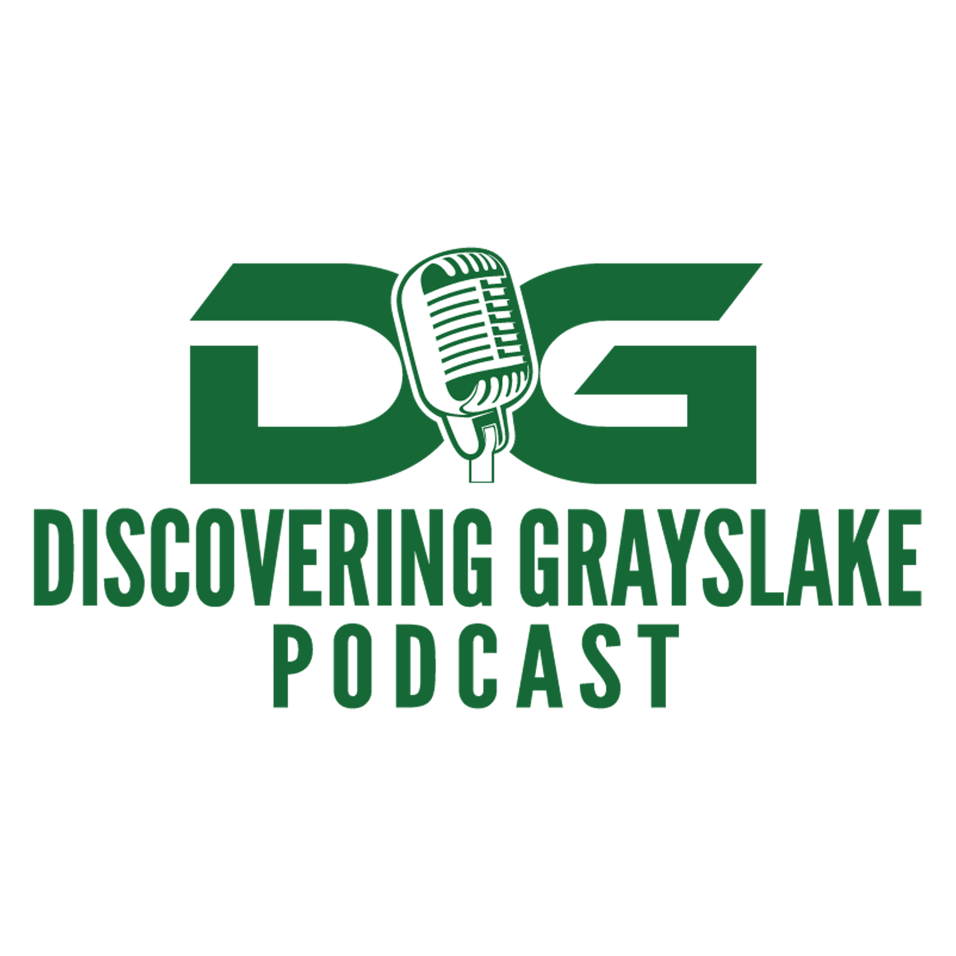 Discovering Grayslake: Unveiling the Stories and People That Make Our Town Unique - Podcasts