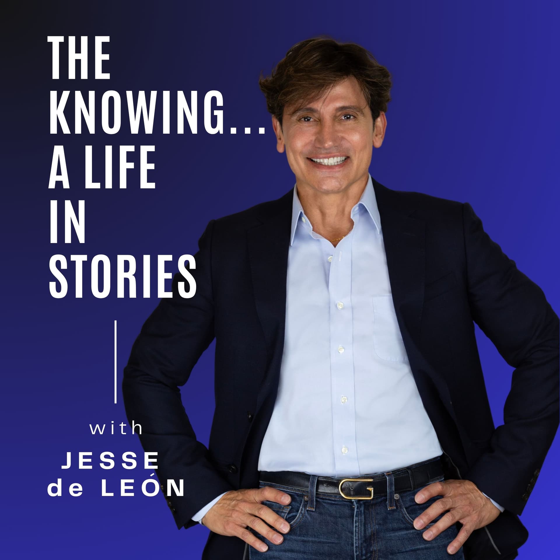 The Knowing... A Life in Stories Podcast with Jesse de Leon - Podcasts