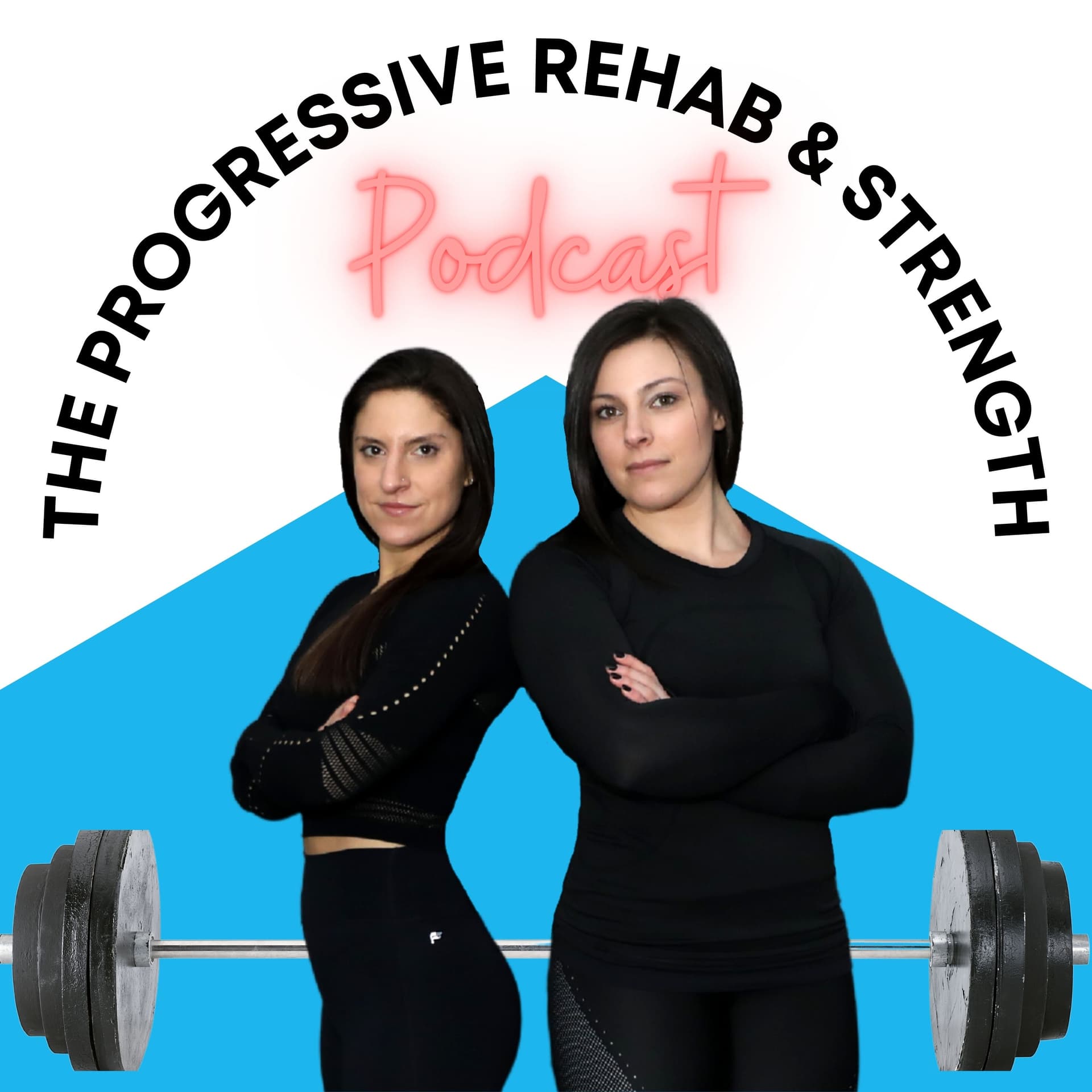 Progressive Rehab & Strength - Podcasts