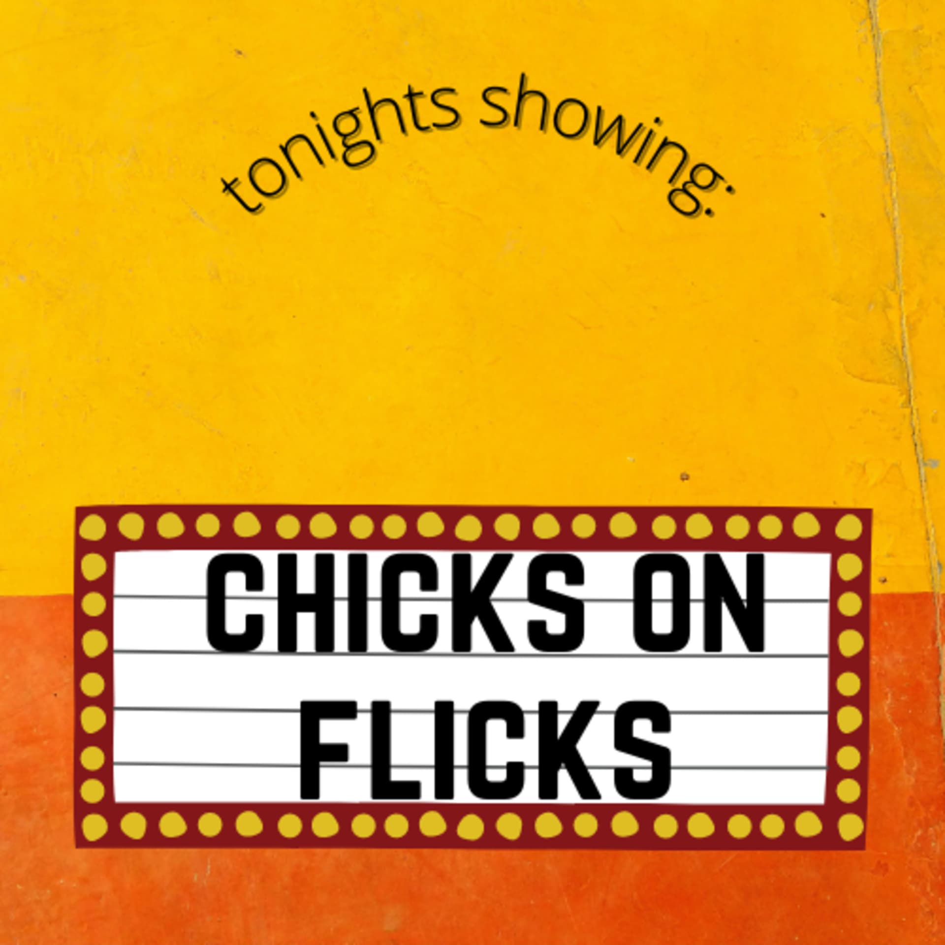 chicksonflicks's podcast - Podcasts