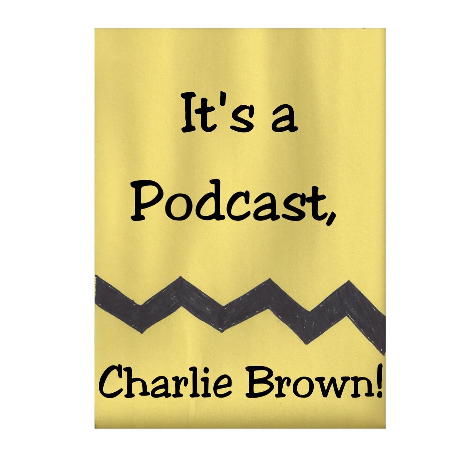 It's a Podcast, Charlie Brown - Podcasts