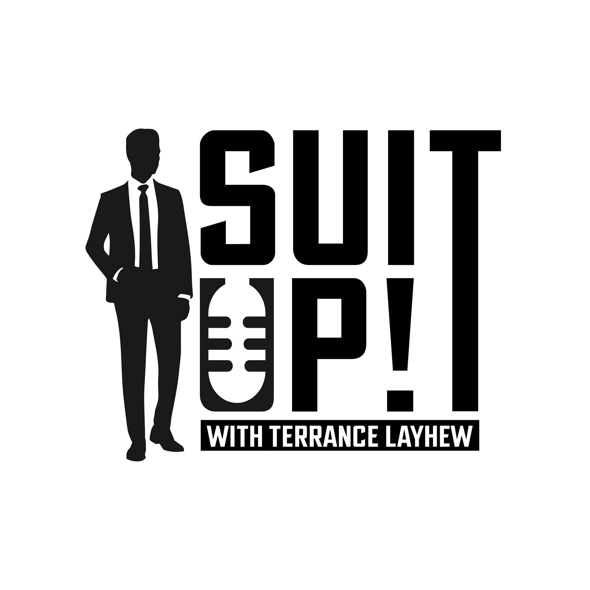 Suit Up! With Terrance Layhew - Podcasts
