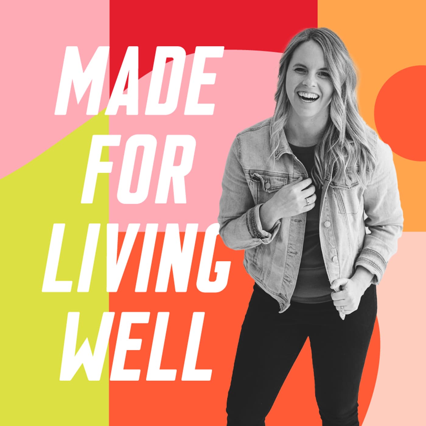 Made For Living Well - Podcasts