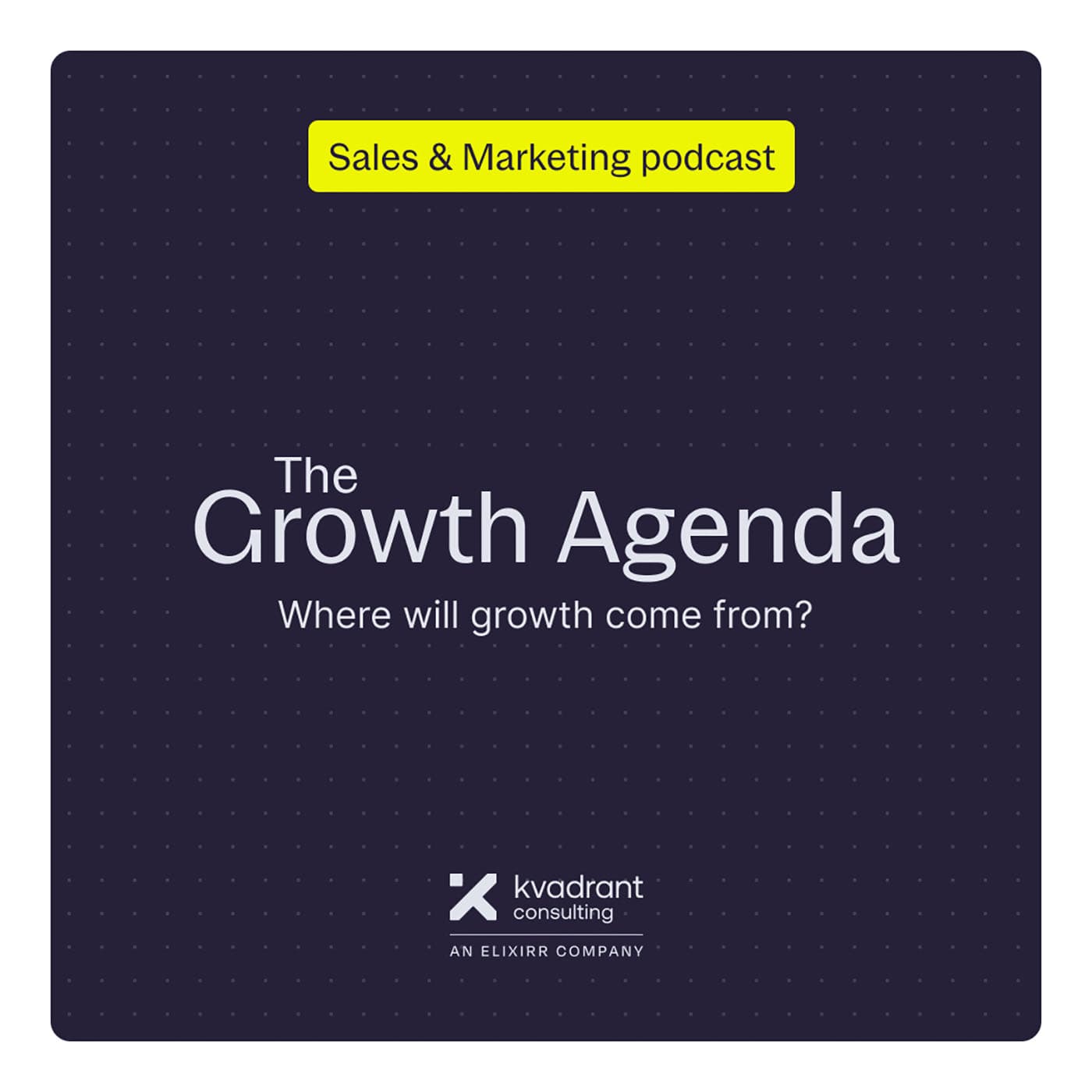 The Growth Agenda - Sales & Marketing Podcast - Podcasts
