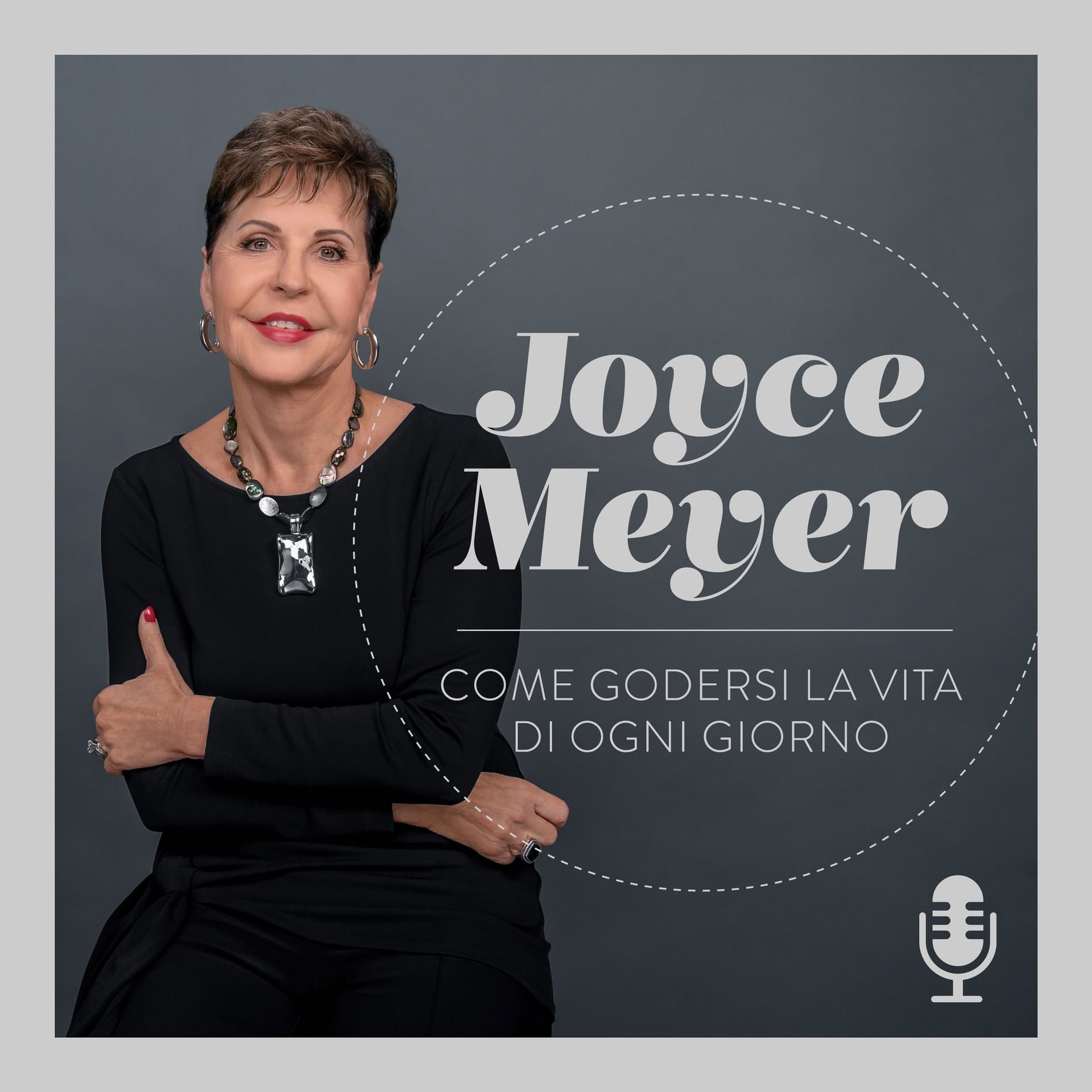 Come godersi la vita di ogni giorno® di Joyce Meyer - Podcasts