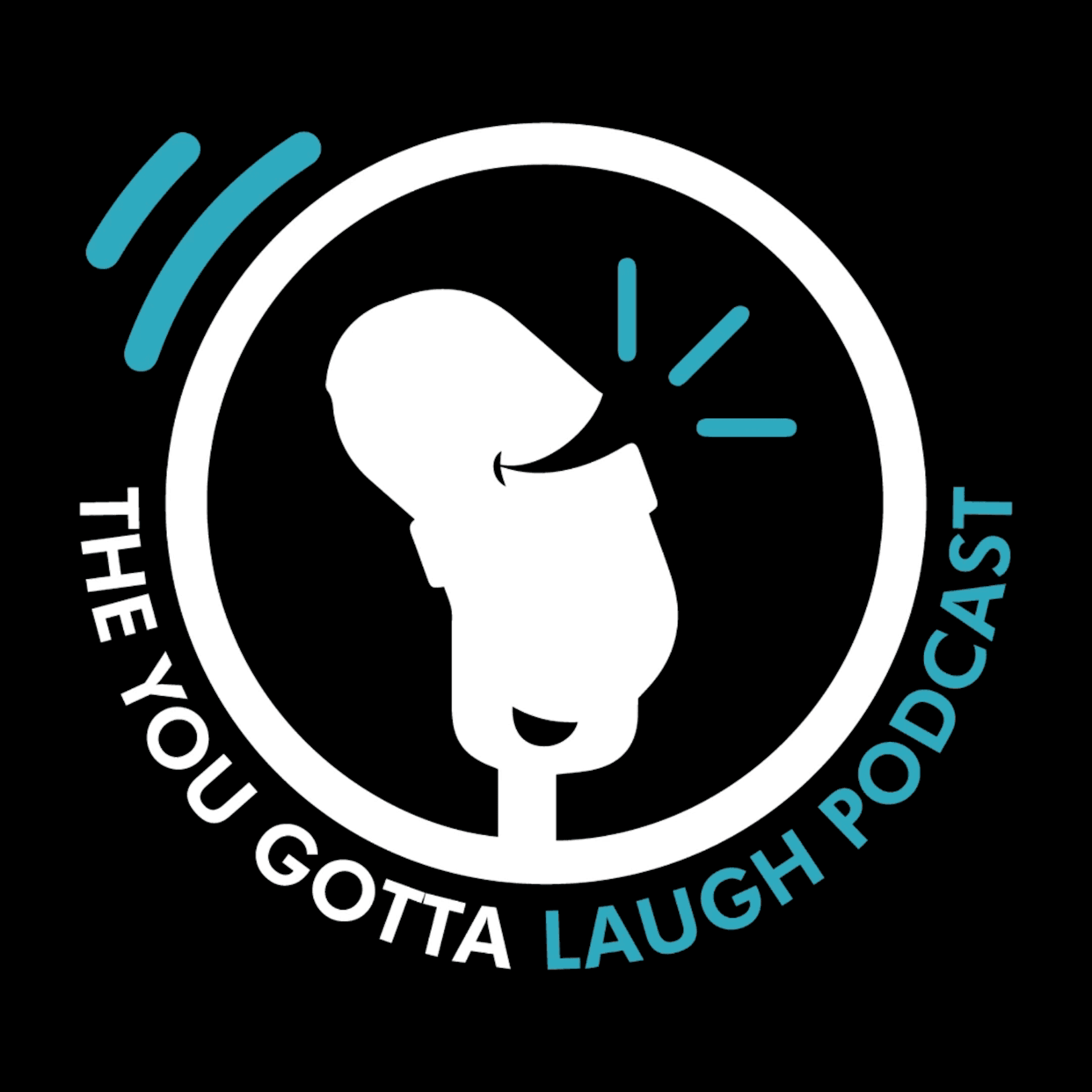 The You Gotta Laugh Podcast - Podcasts