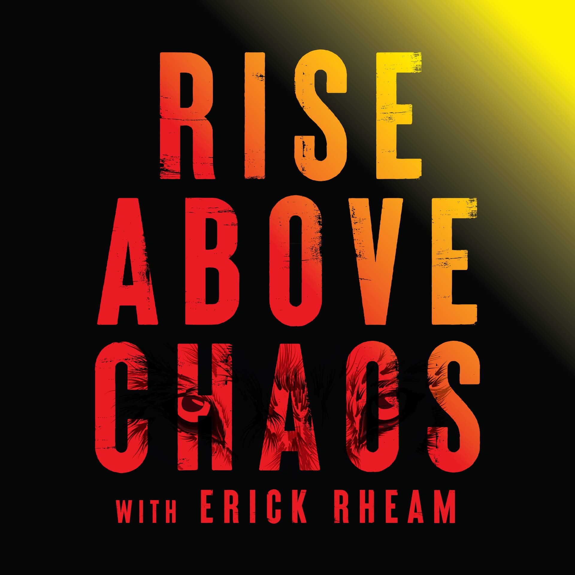 Rise Above Chaos - Podcast
